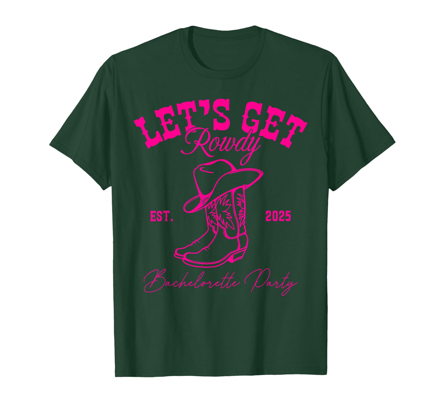 Let's Get Rowdy My Last Rodeo Western Bachelorette 2025 T-Shirt