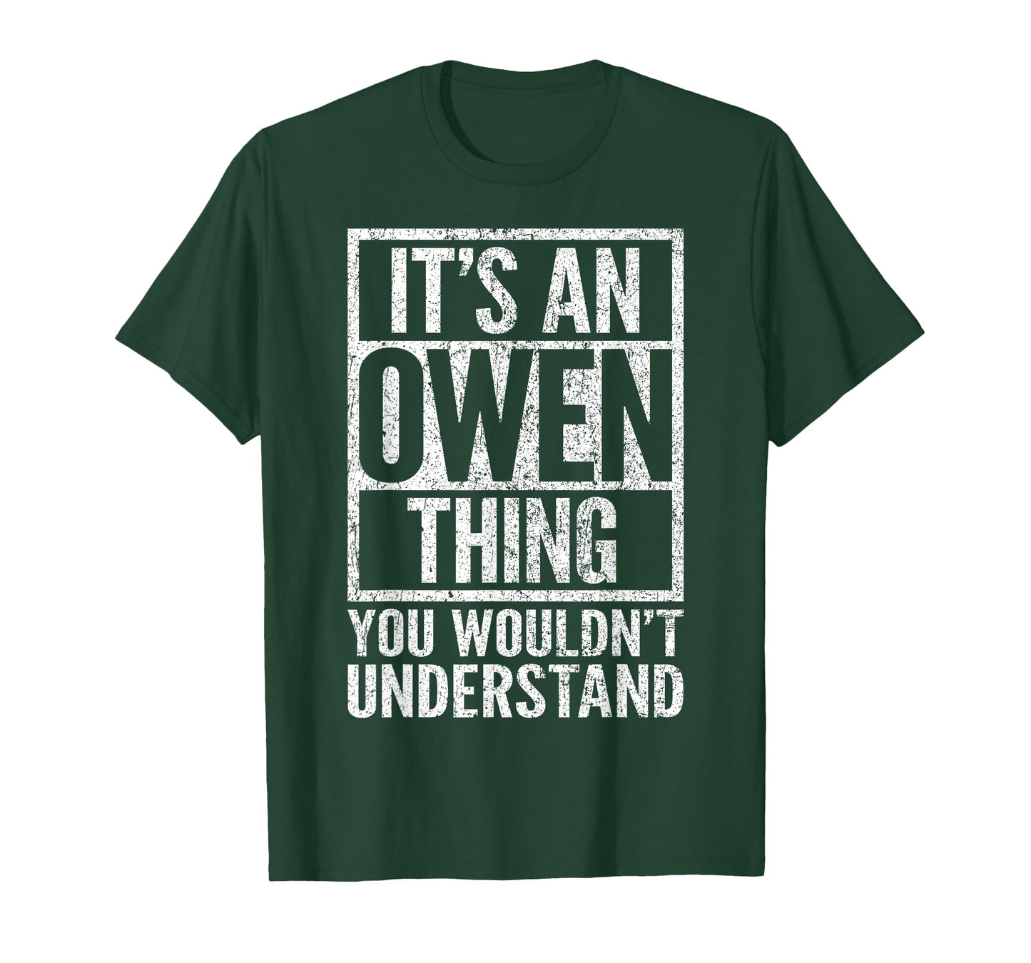 It's an Owen Thing You Wouldn't Understand - Owen's Name T-Shirt