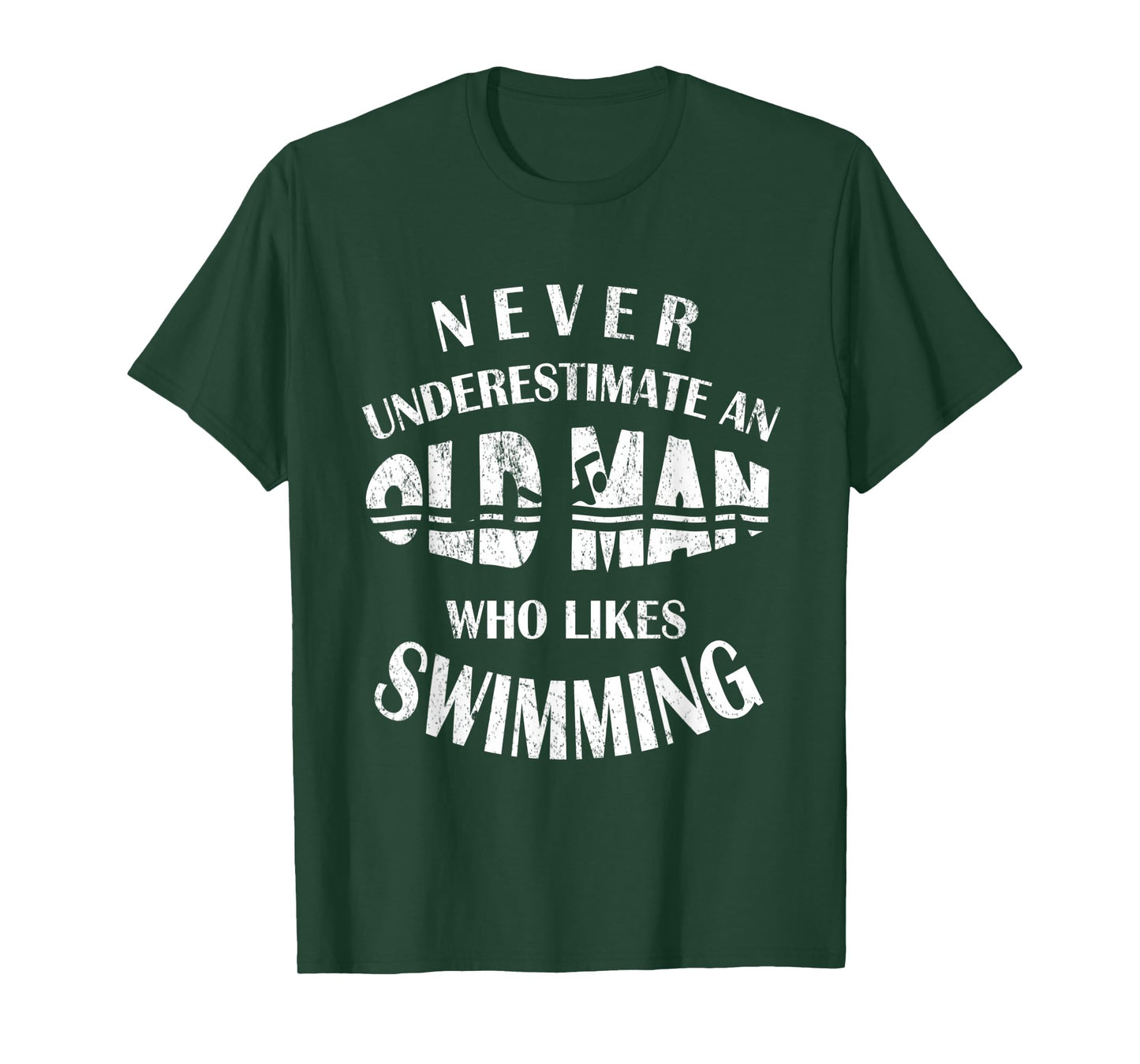 Never Underestimate An Old Man Who Likes Swimming Swimmer T-Shirt