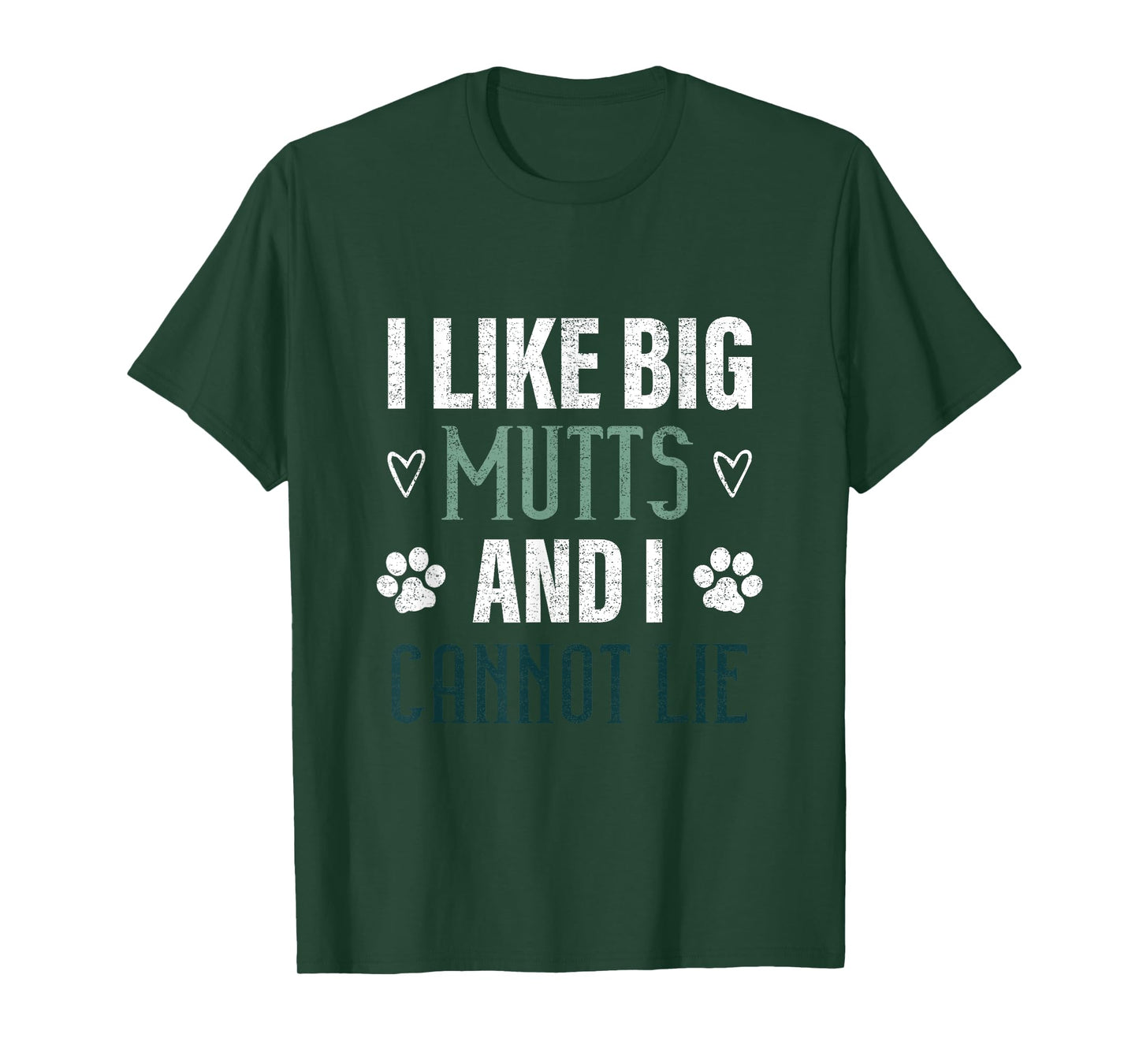 I Love Big Mutts and I Cannot Lie funny dogs lover gifts men T-Shirt
