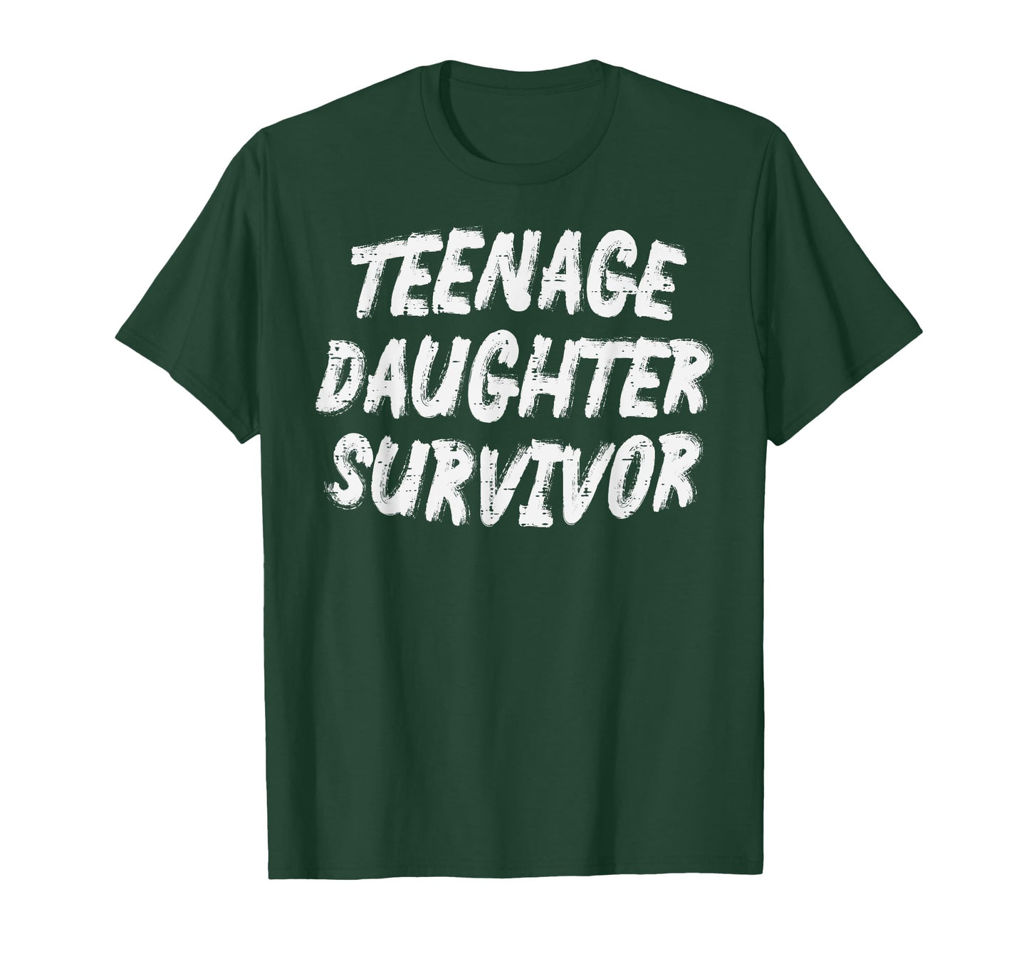 Teenage Daughter Survivor Fathers Day Dad Papa Daddy Joke T-Shirt