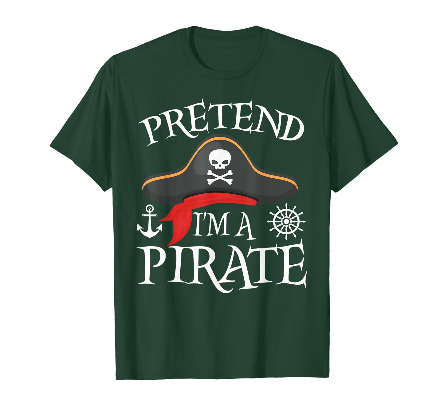 Pretend I'm A Pirate Costume Party Funny Halloween Pirate T-Shirt