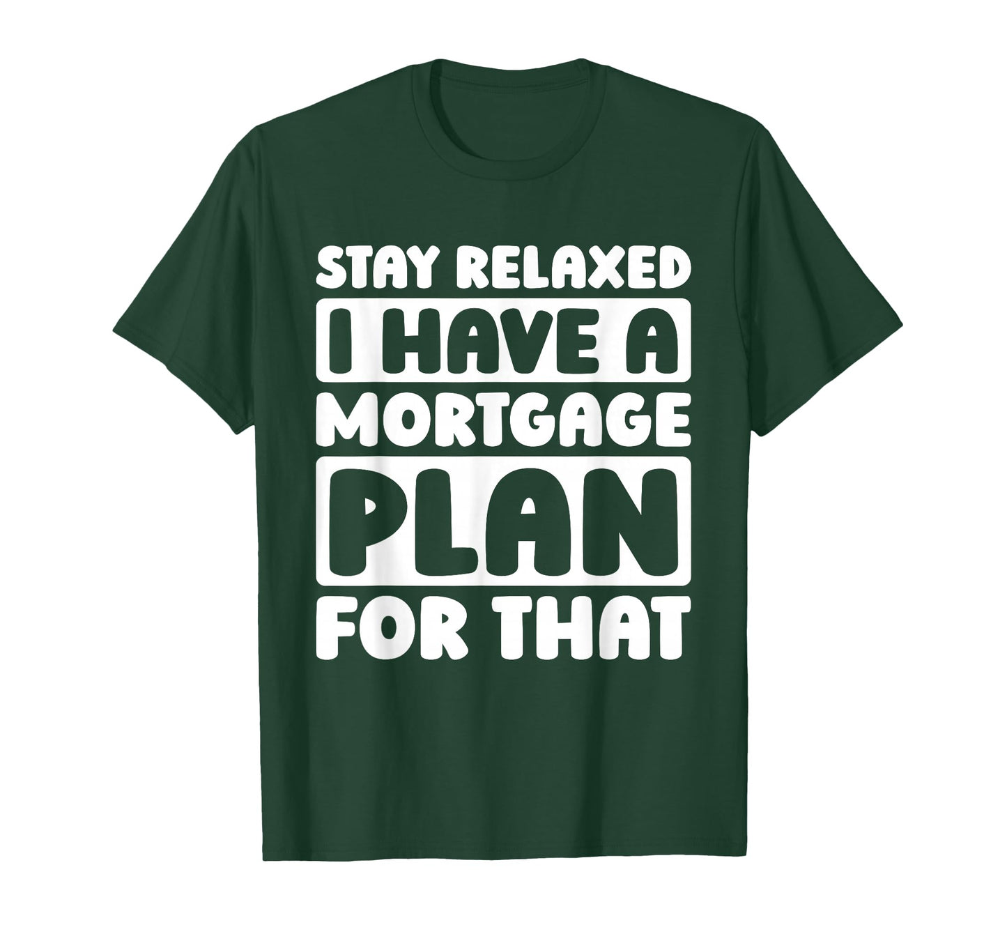 Mortgage Rates Home Loans Refinancing - Mortgage Broker T-Shirt