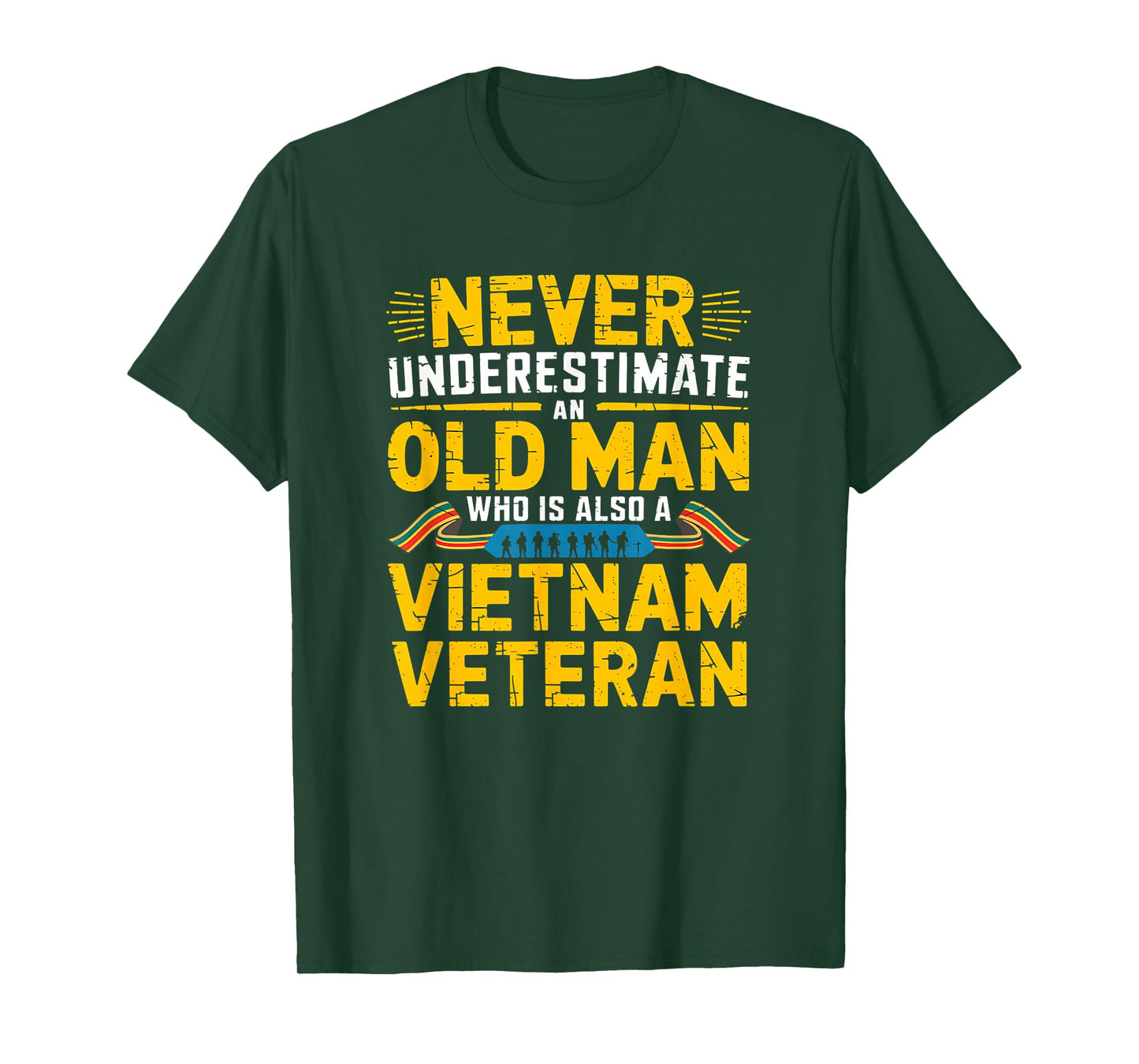 Never Underestimate an Old Man Who is Also Vietnam Veteran T-Shirt