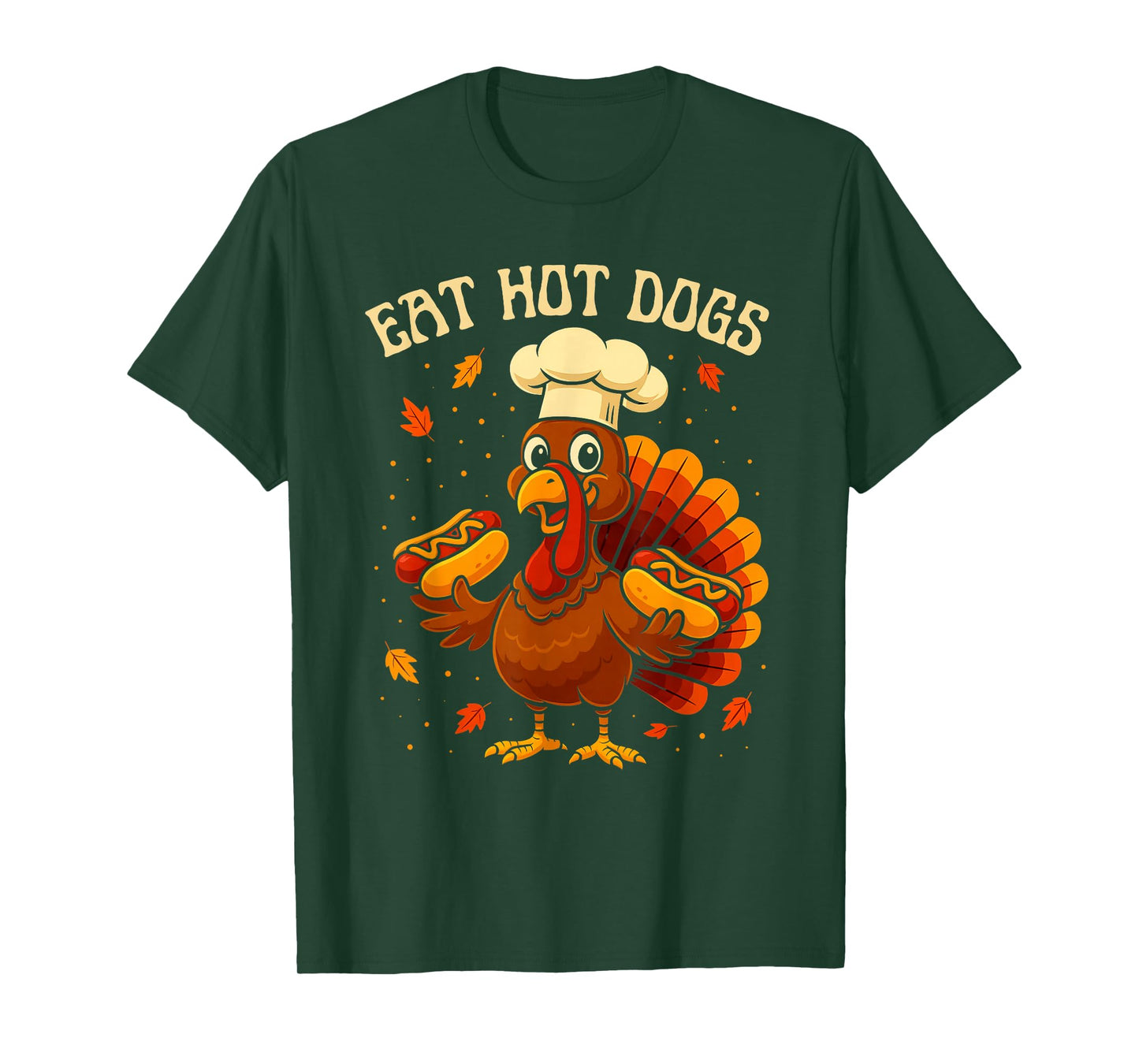 Eat Hot Dogs Turkey Chef Funny Thanksgiving Food Humor Gift T-Shirt