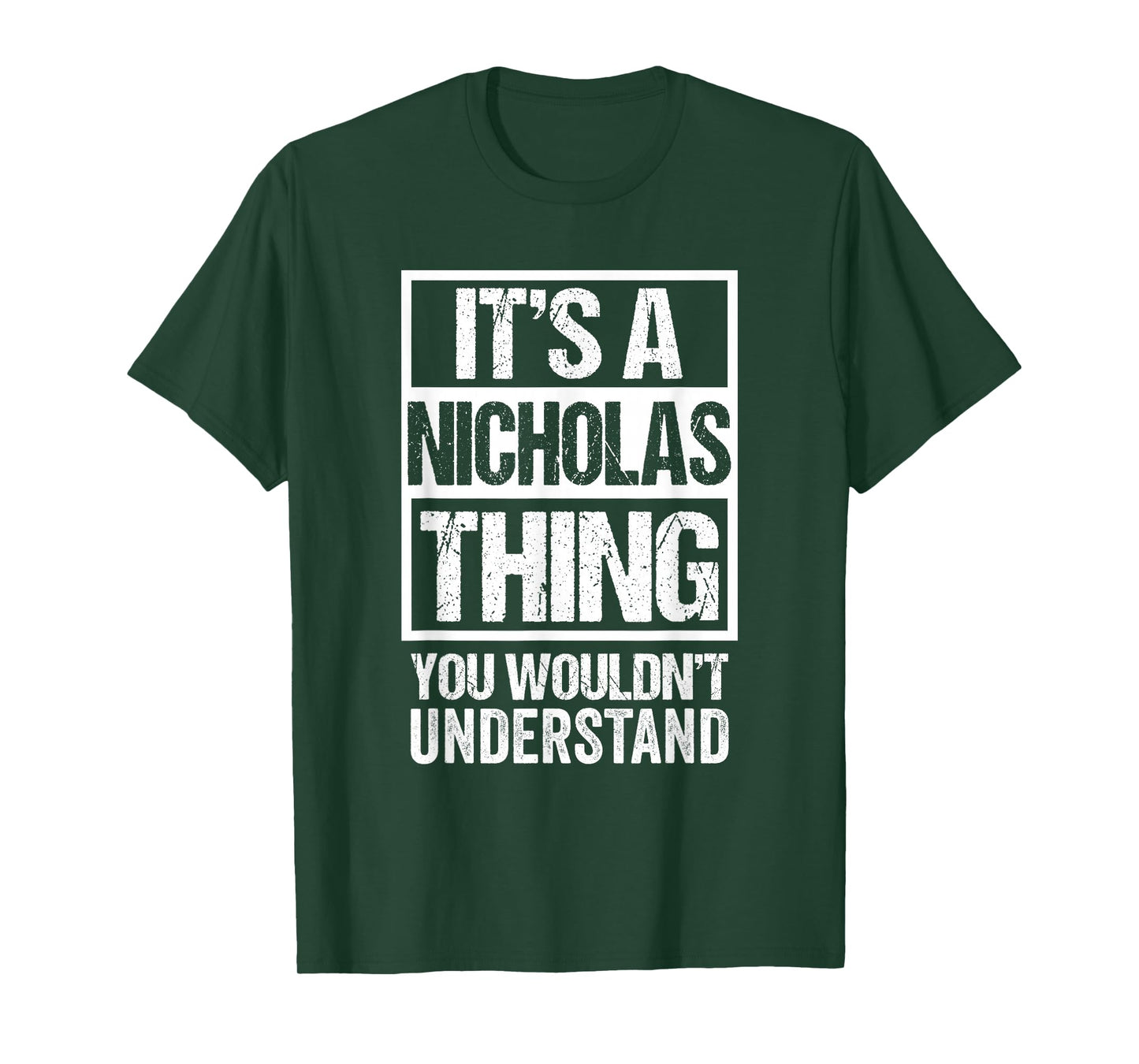 It's A Nicholas Thing You Wouldn't Understand - First Name T-Shirt