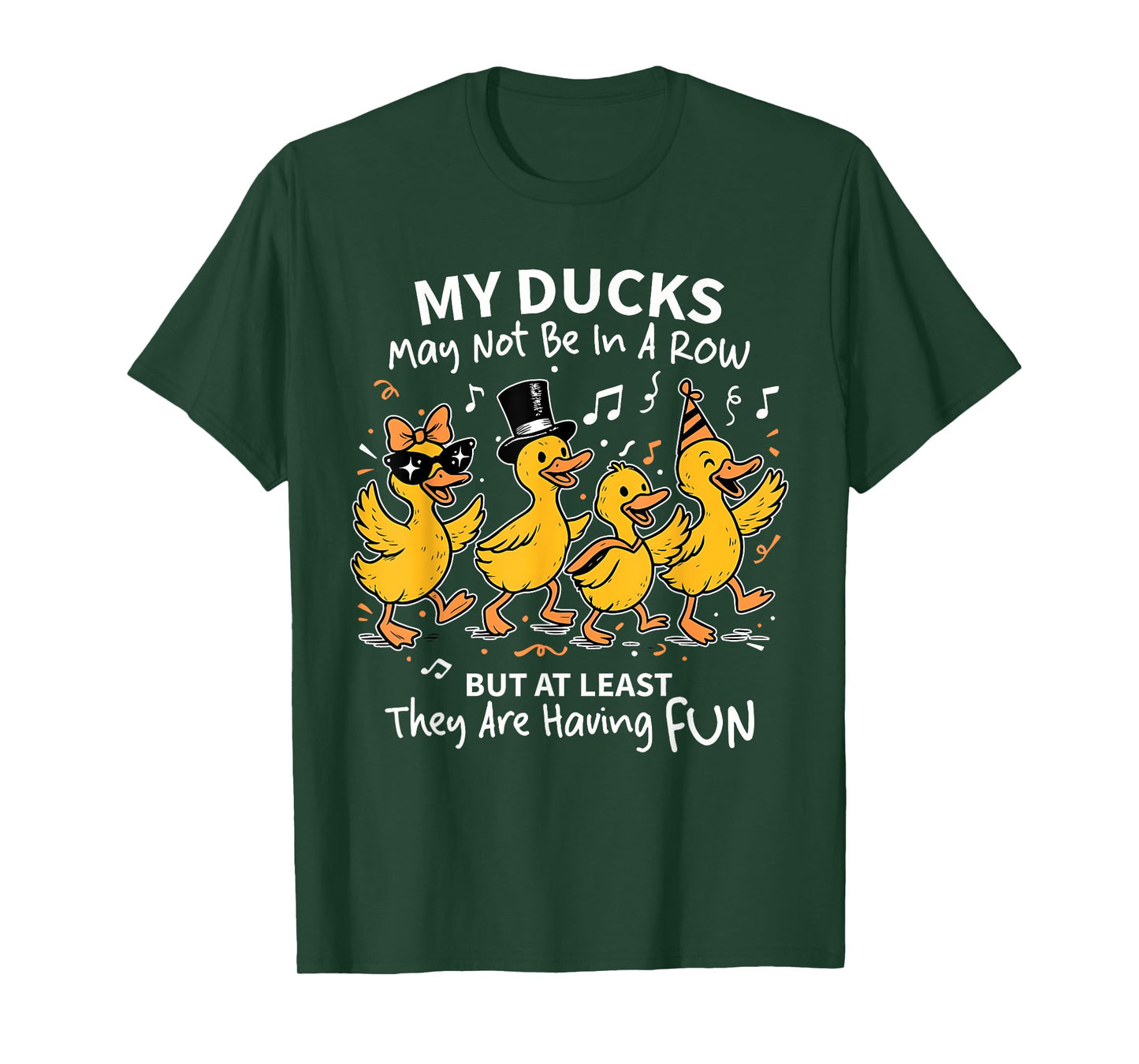 My Ducks May Not Be In A Row But At Least T-Shirt