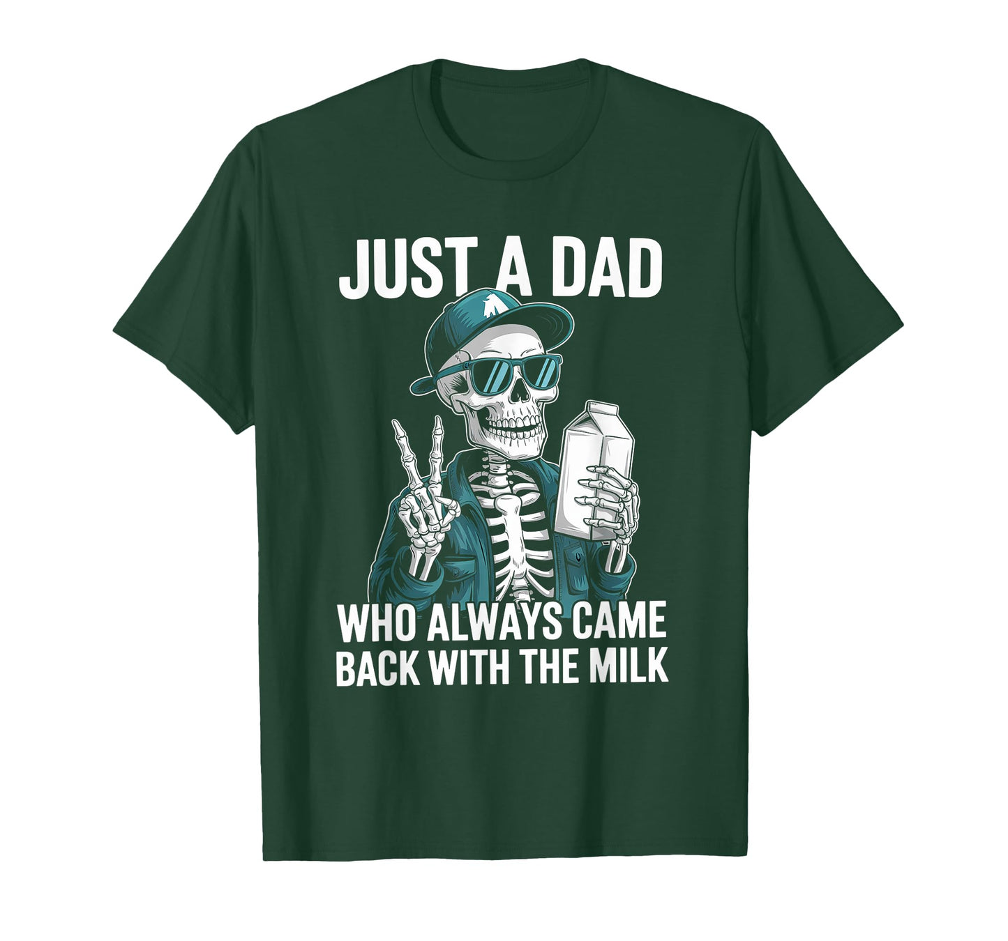 Just a Dad Who Always Came Back with The Milk Father's Day T-Shirt