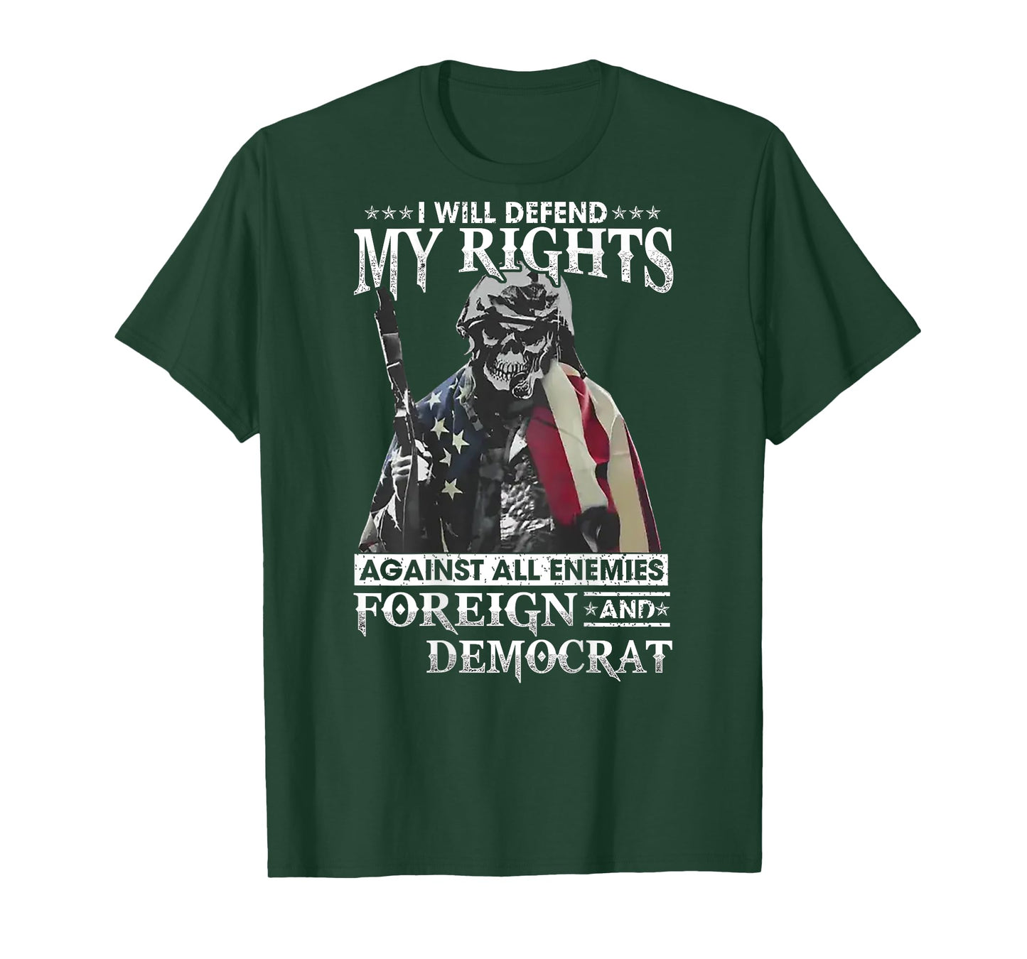 I Will Defend My Rights Against All Enemies Foreign (back) T-Shirt