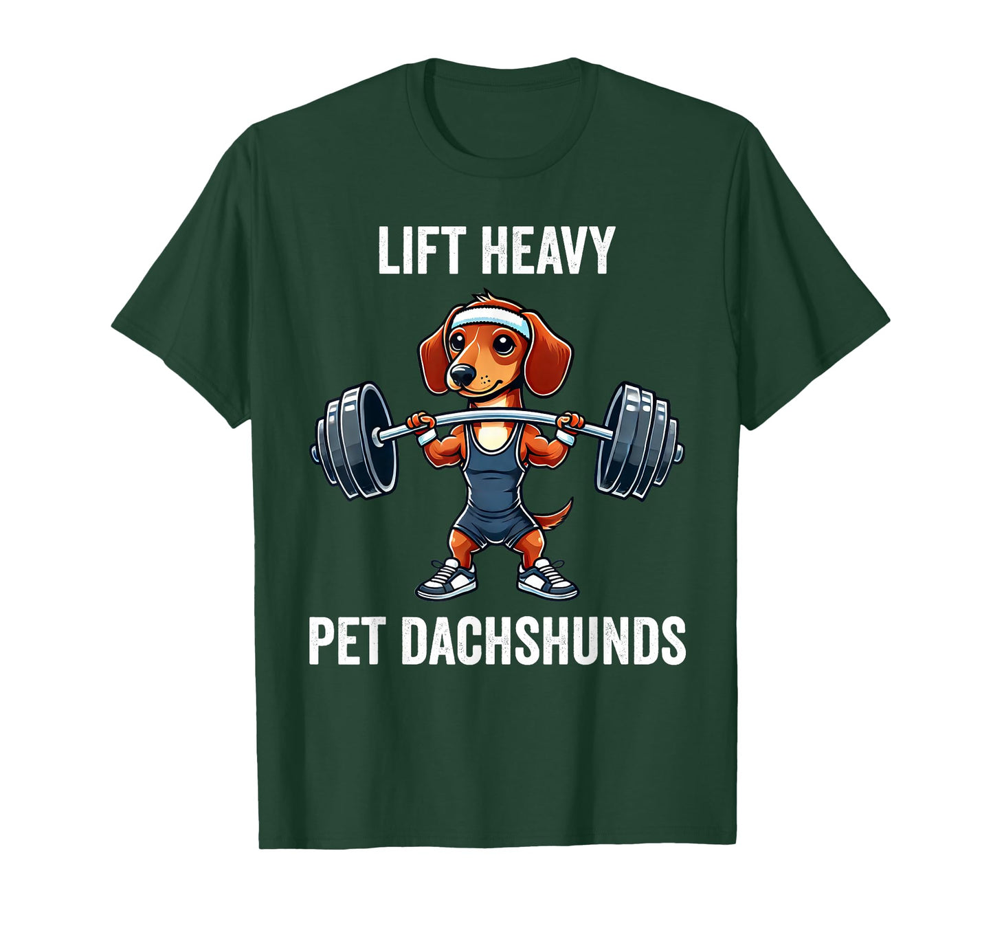 Lift Heavy Pet Dachshunds Funny Gym Workout Weight Lifter T-Shirt
