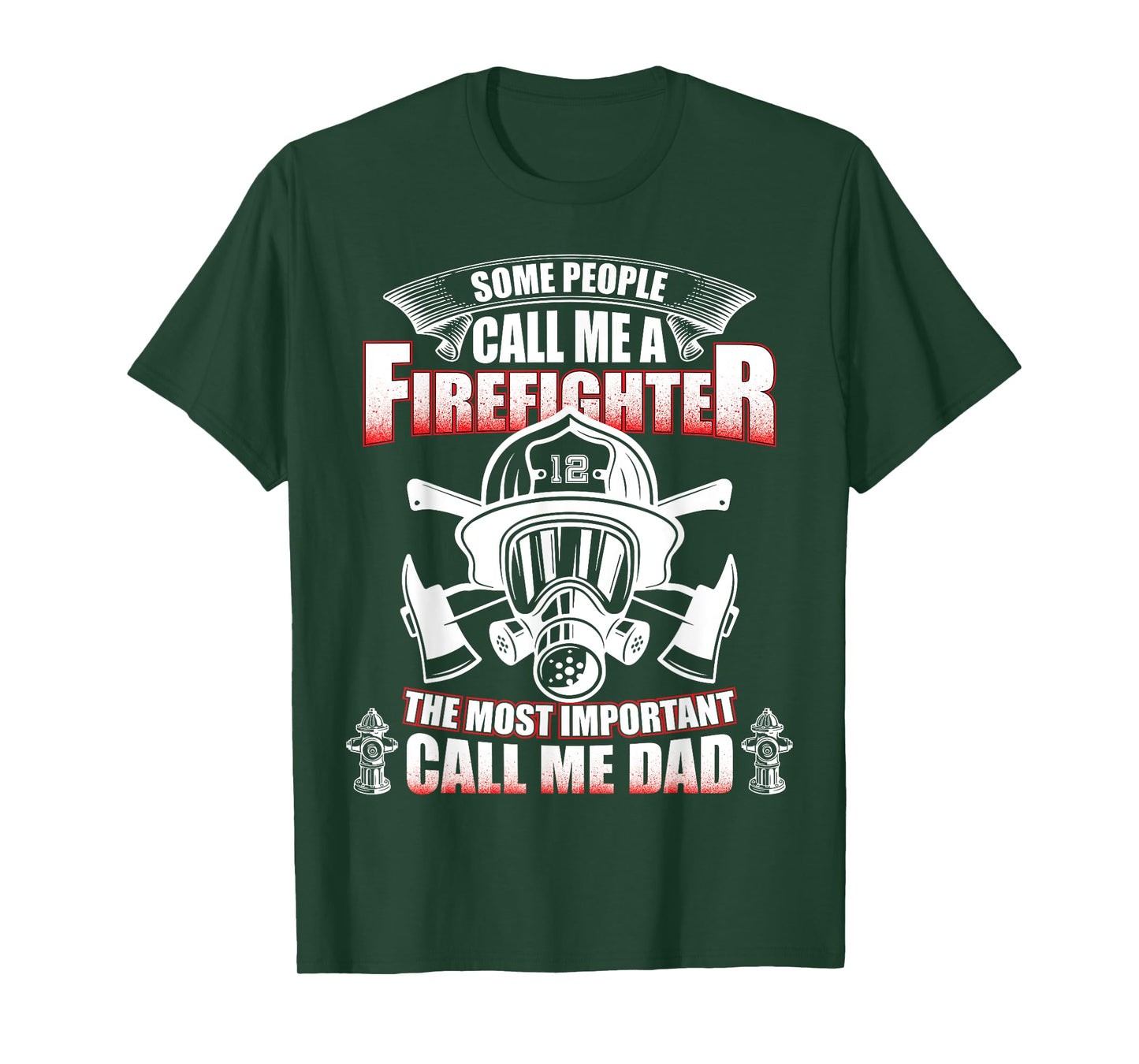 Fathers Day Gift for Firefighter Dad - Fireman T Shirt T-Shirt