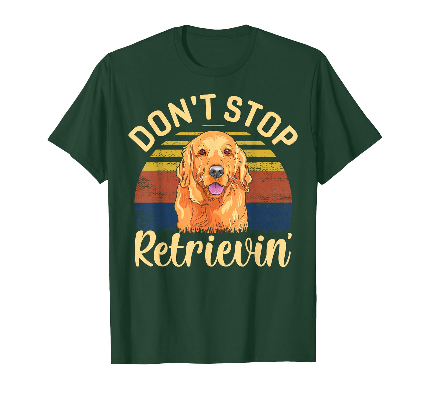 Don't stop retrieving, Cute golden dog Owner. T-Shirt
