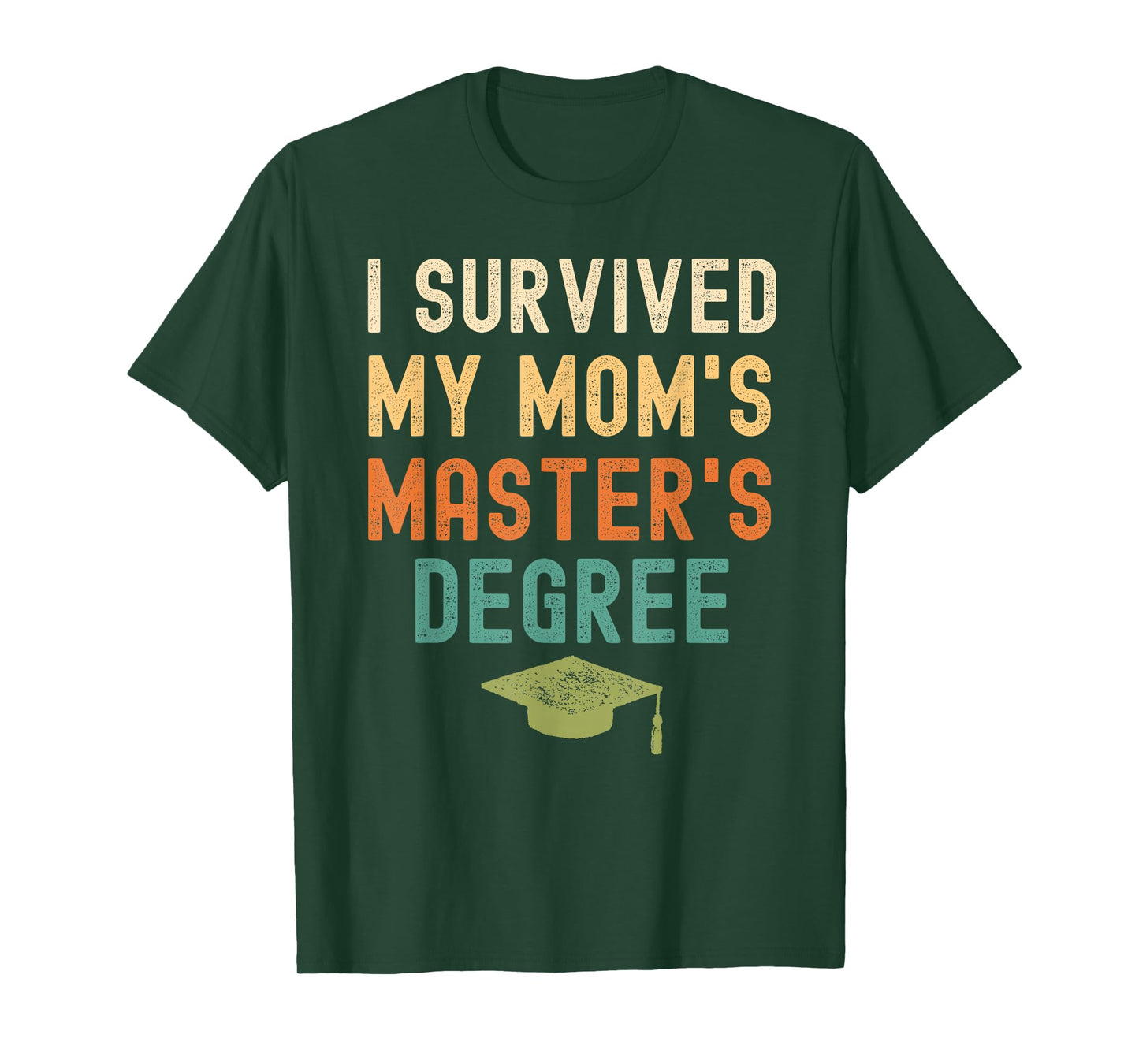I Survived My Mom's master's Degree graduation gifts T-Shirt
