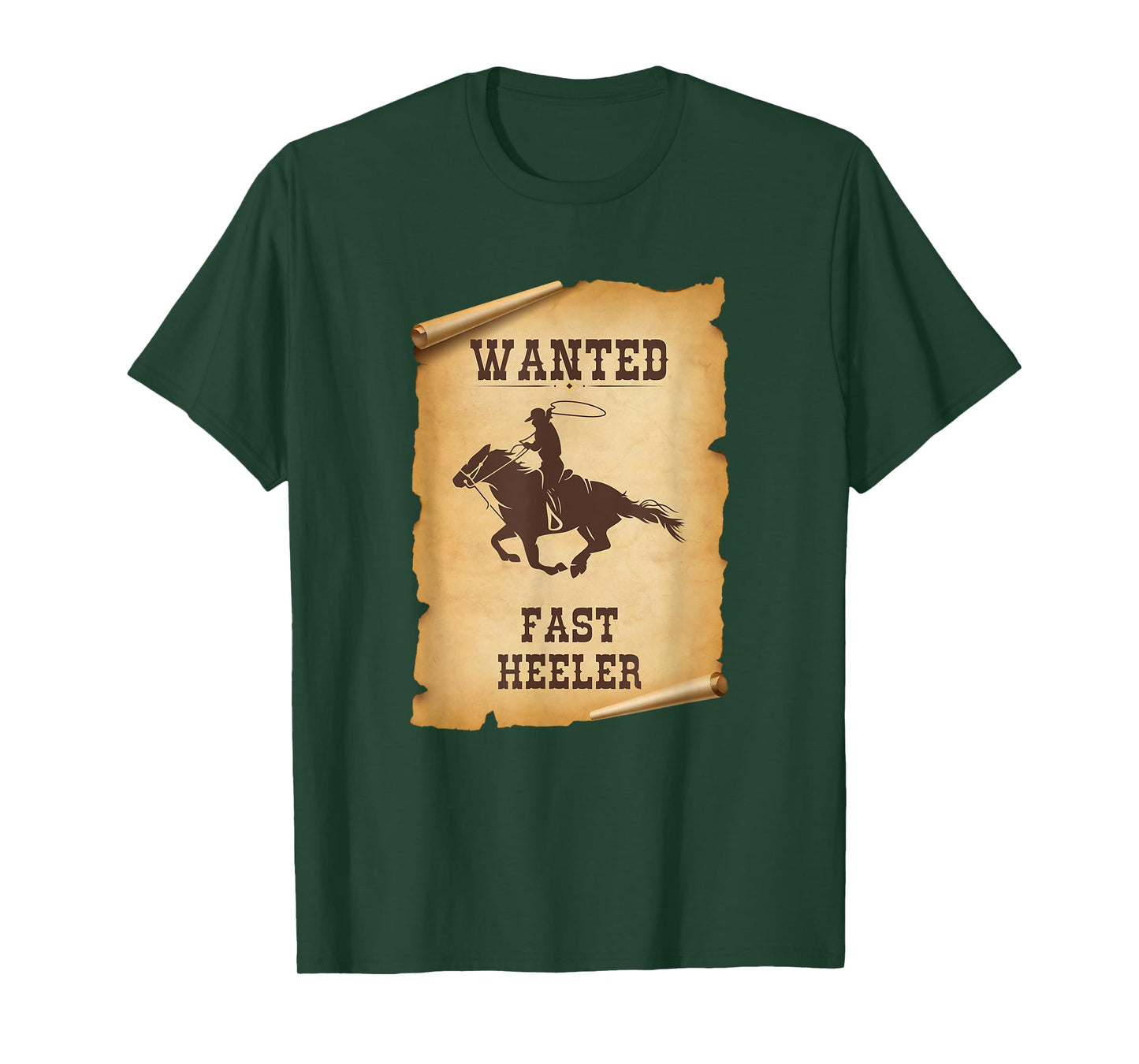 WANTED FAST HEELER, Team roping, heeling, header, roper T-Shirt