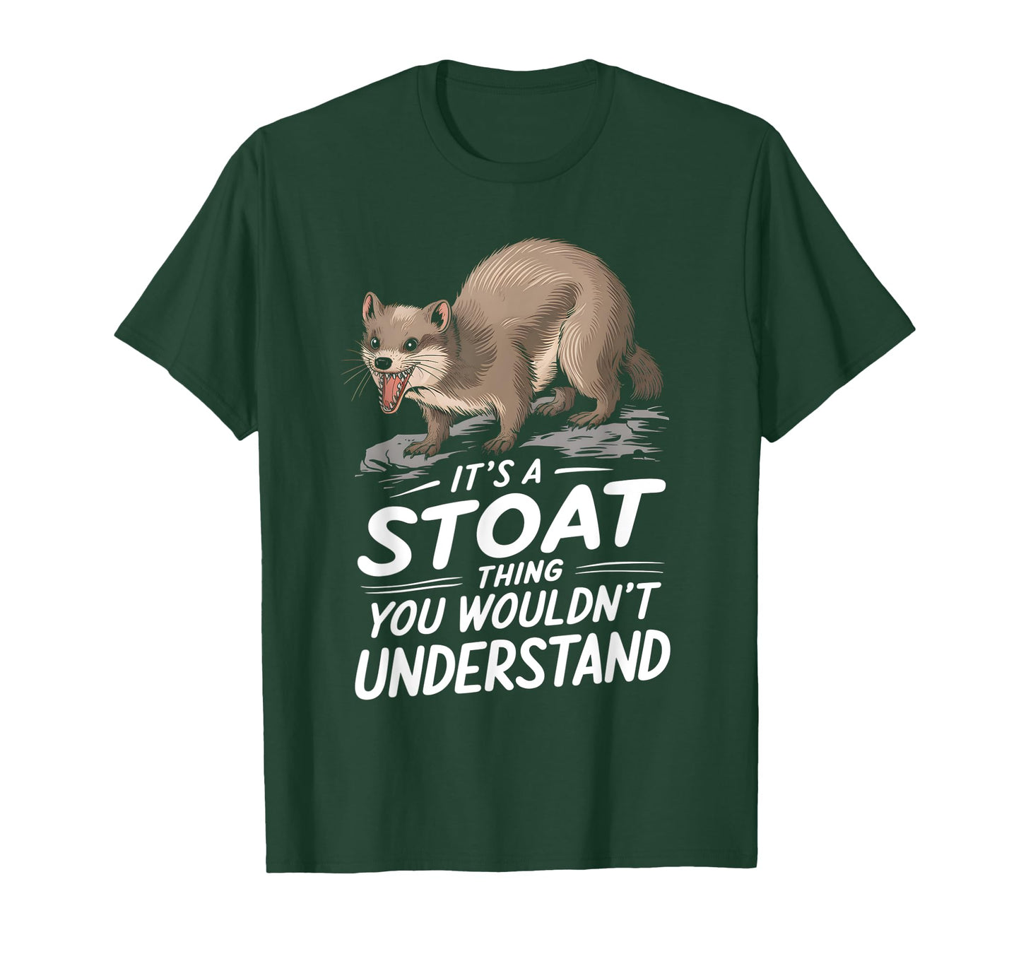 Its A Stoat Thing You WouldnT Understand T-Shirt