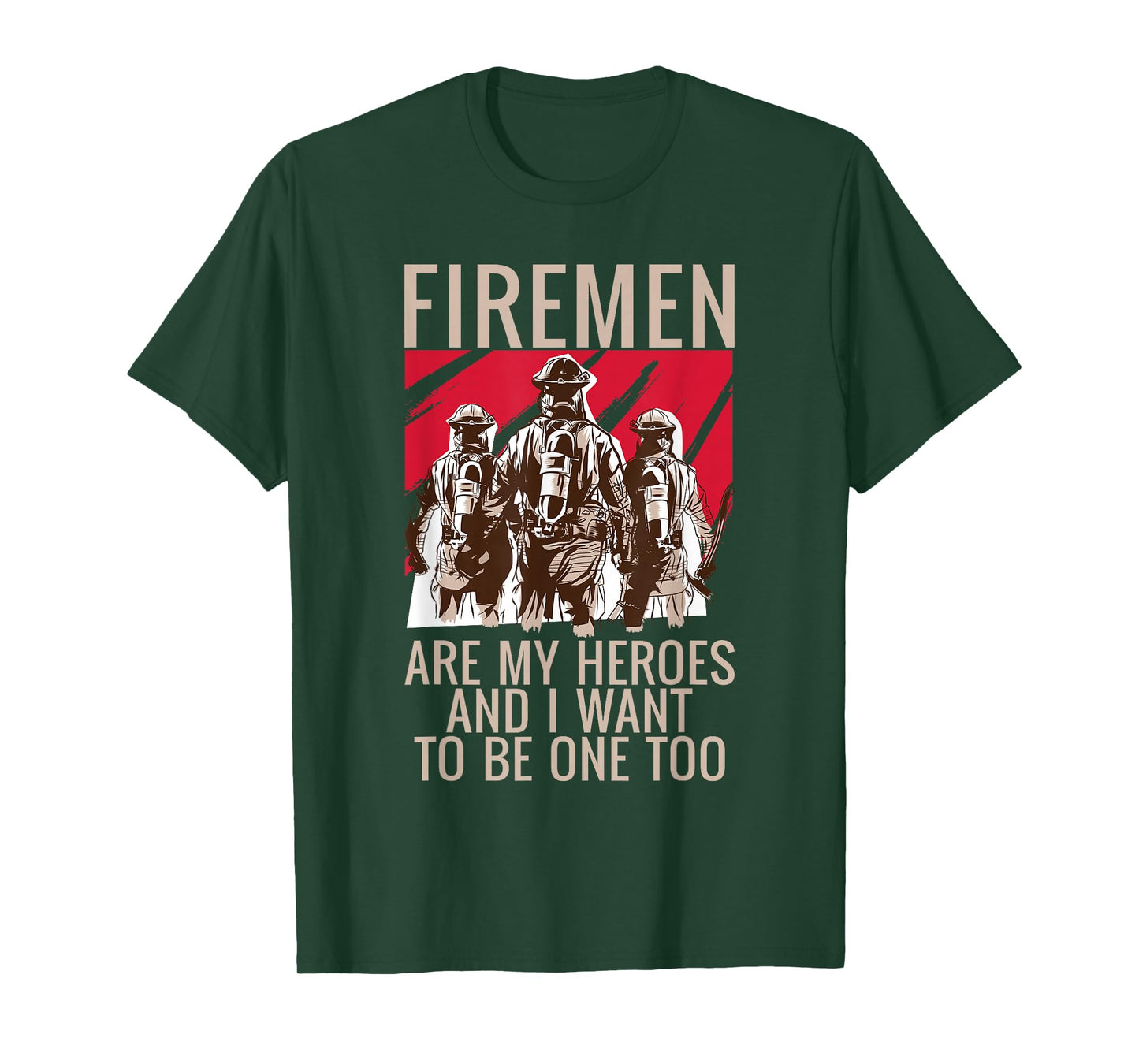 Fireman are my Heroes and i want to be one too Fireman T-Shirt