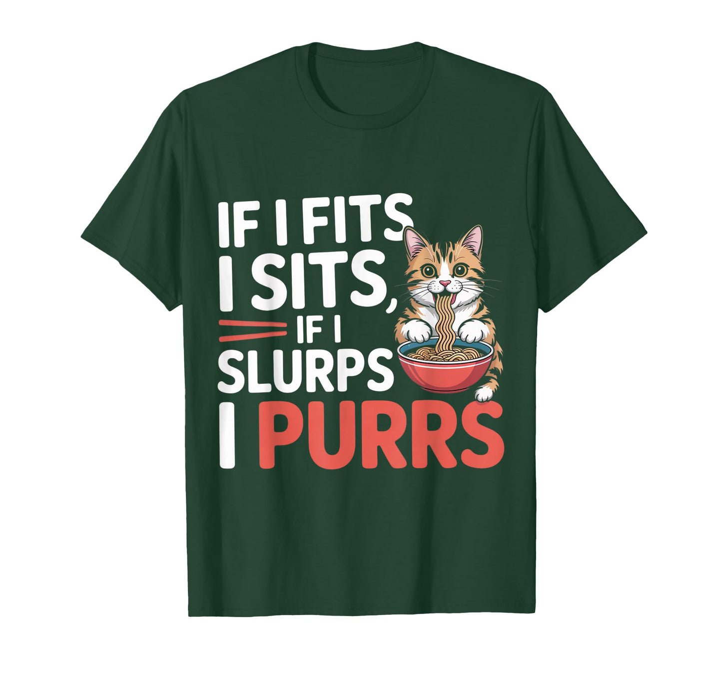 If I Fits I Sits If I Slurps I Purrs Cute Cat T-Shirt