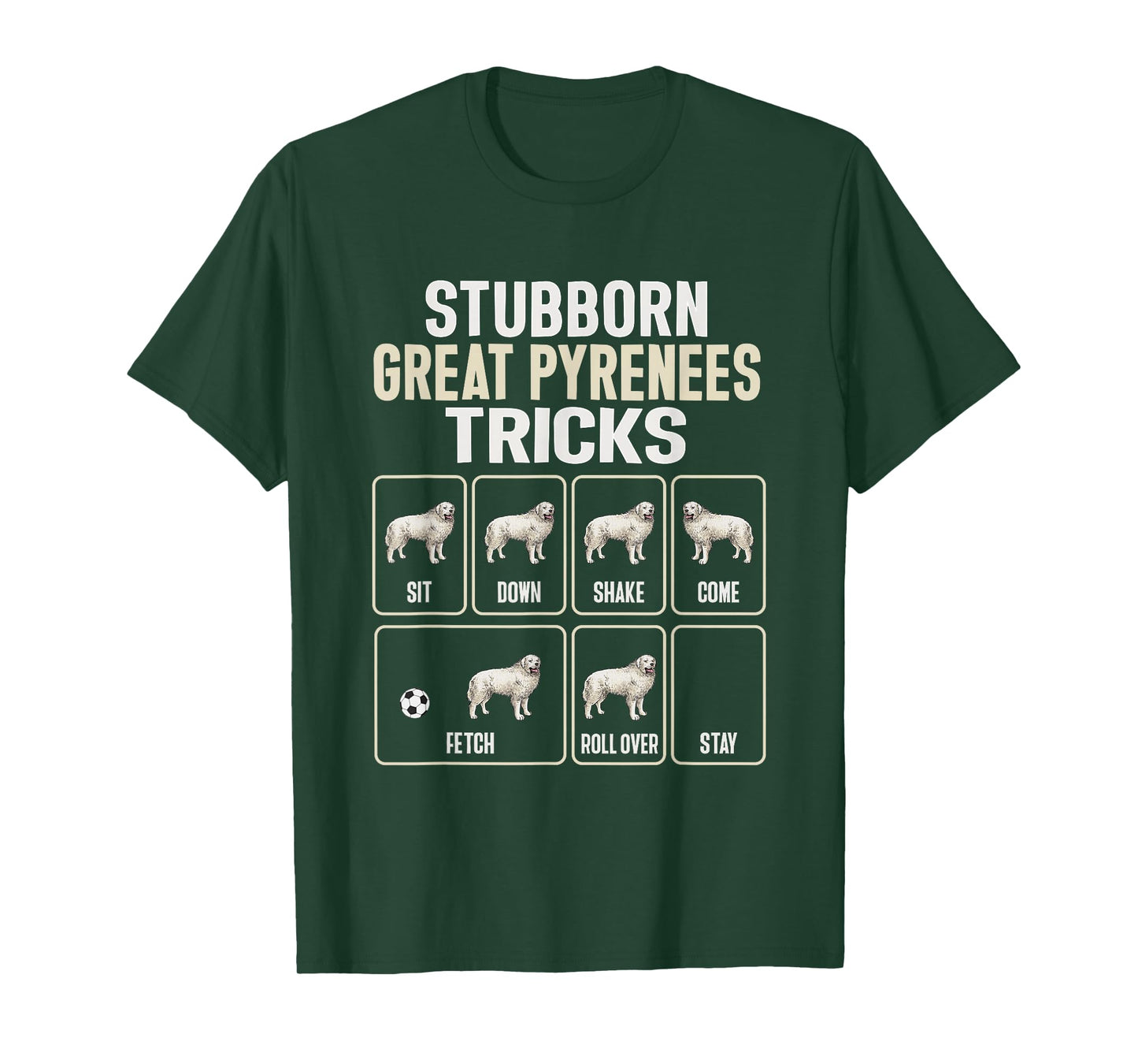 Great Pyrenees Dog Stubborn Great Pyrenees Tricks T-Shirt