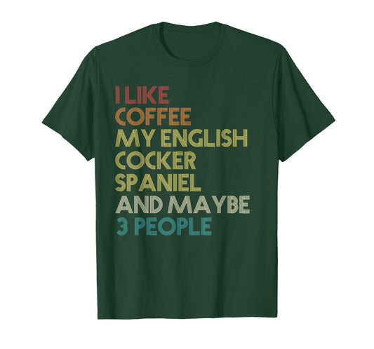 English Cocker Spaniel Dog Owner Coffee Lovers Gift Vintage T-Shirt