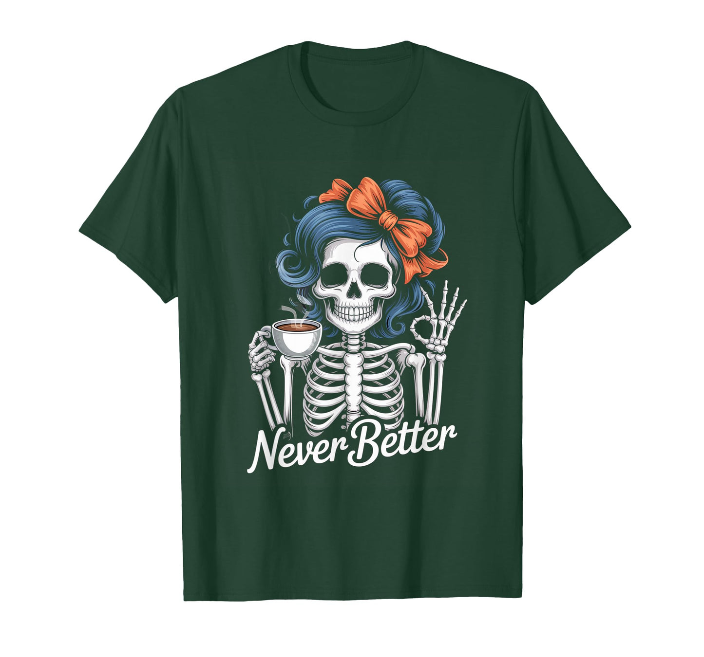 Messy Bun Coffee Never Better Skeleton Women Coquette T-Shirt
