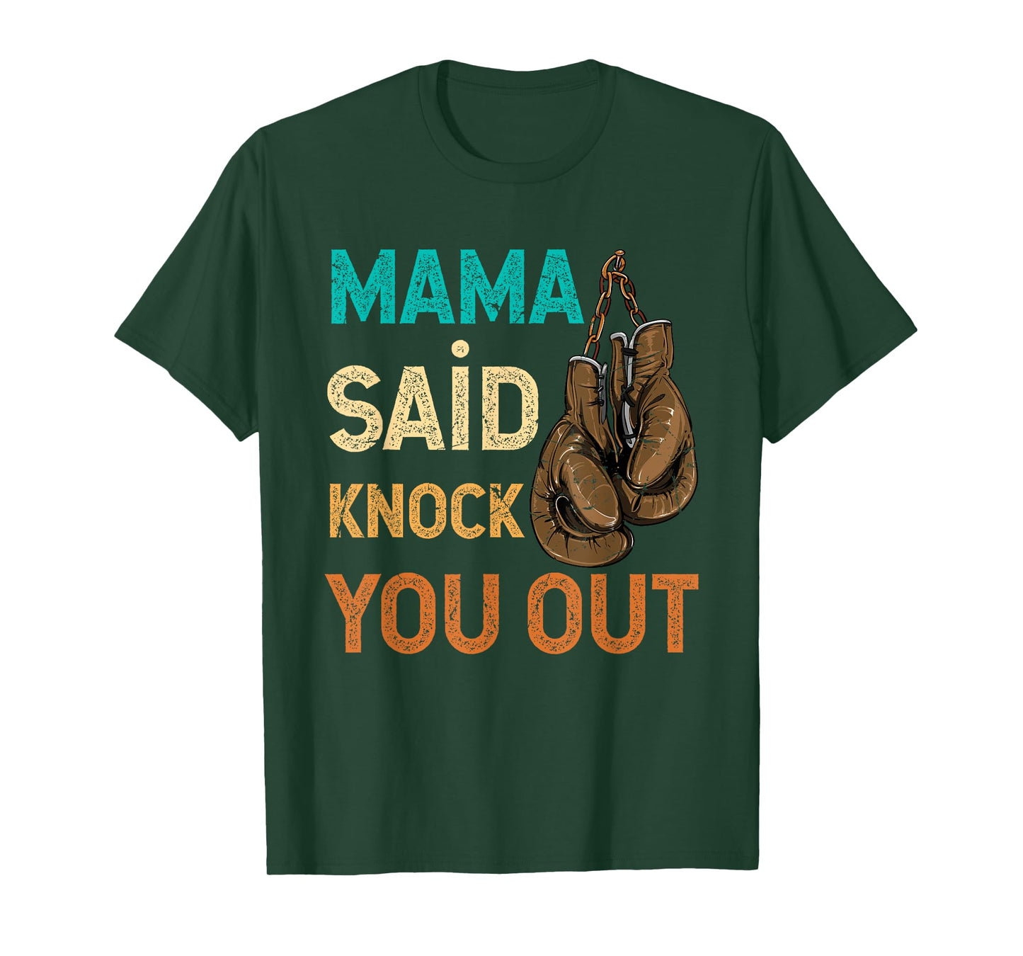 Boxing Kickboxing Mama Said Knock U Out Fighting Sport T-Shirt