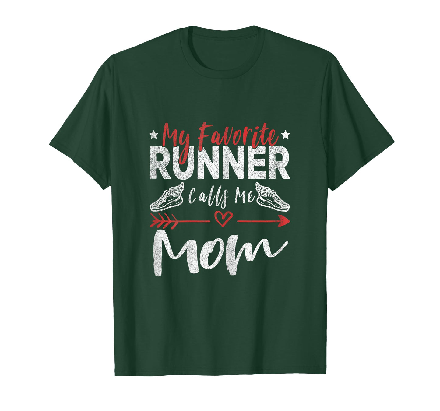 My Favorite Runner Calls Me Mom Runner Mom Running T-Shirt
