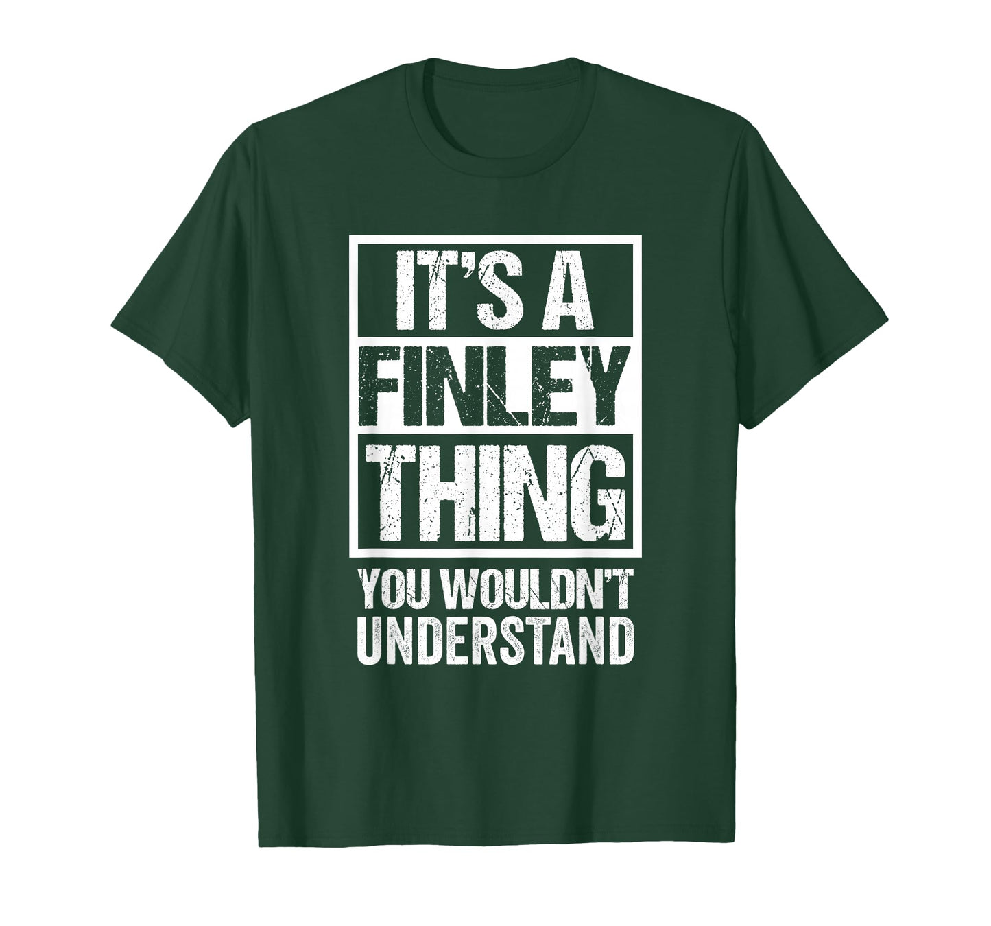 It's A Finley Thing You Wouldn't Understand First Name T-Shirt
