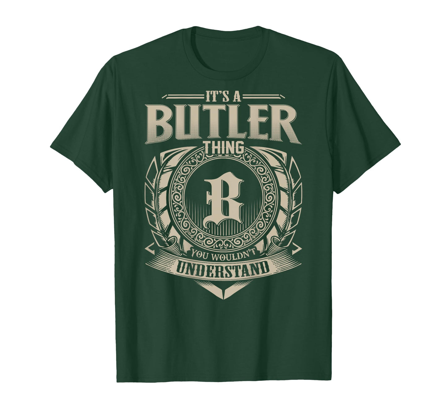 It's A BUTLER Thing You Wouldn't Understand Family Name T-Shirt