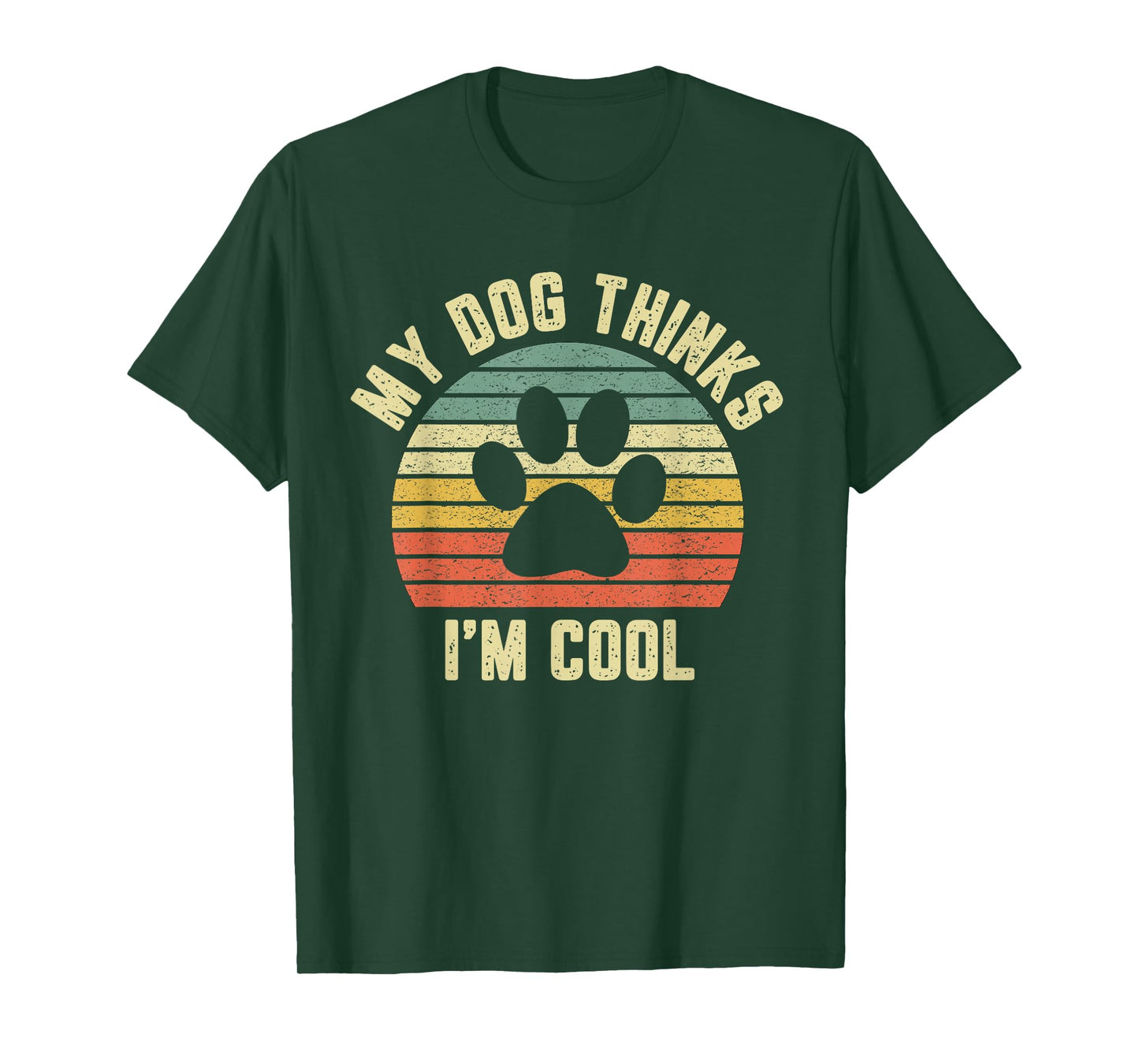 My Dog Thinks I'm Cool Shirt Funny Dog Lover Tshirt Retro T-Shirt