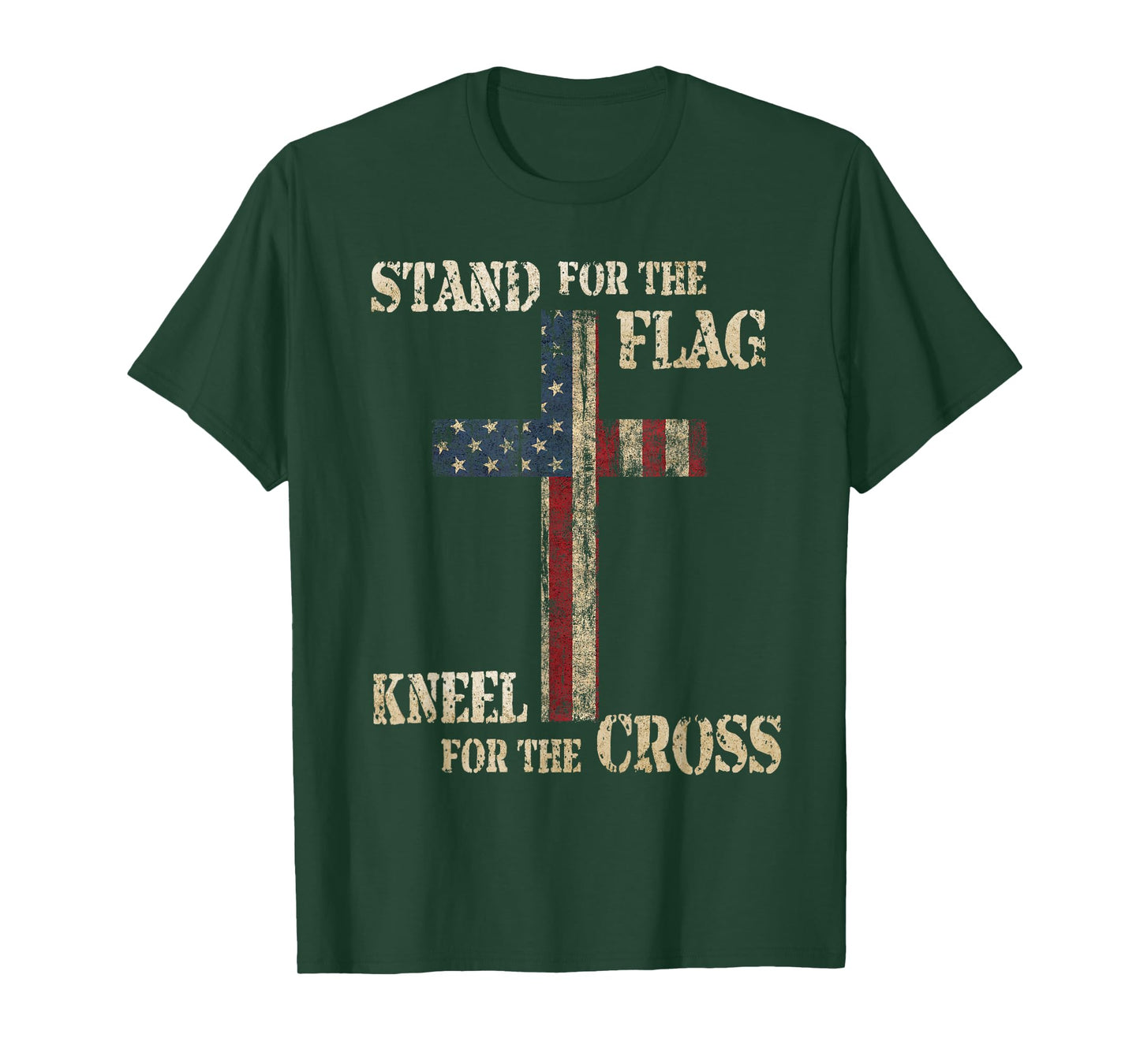 STAND FOR THE FLAG KNEEL FOR THE CROSS - Faith US Patriotic T-Shirt