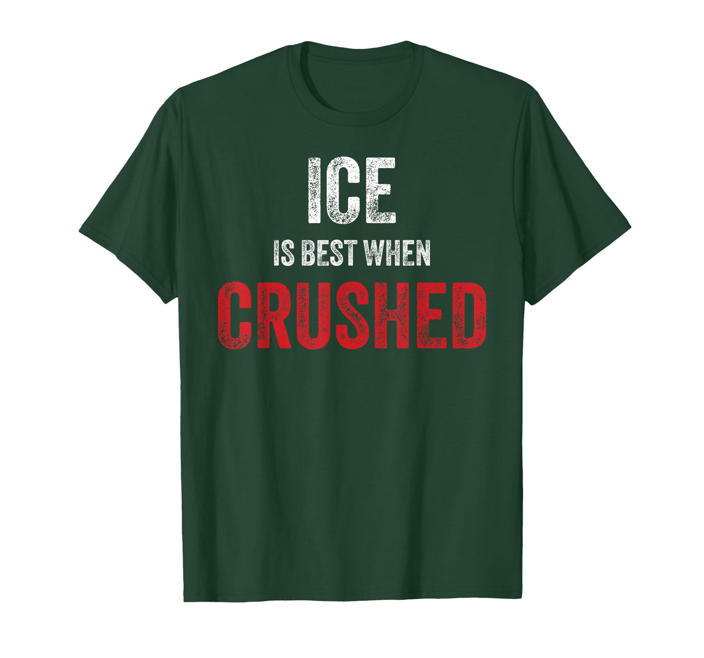 ICE Is Best When Crushed Political Freedom Anti-Fascism T-Shirt