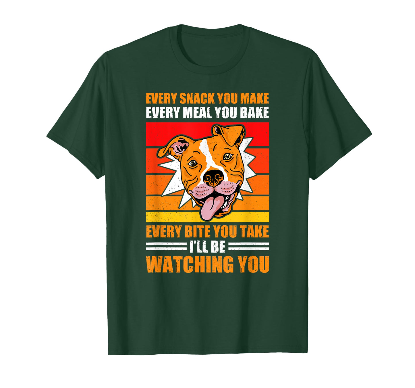 Pitbull Retro Funny Every Snack You Take Every Meal You Bake T-Shirt