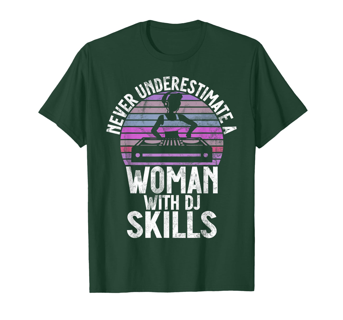 Never Underestimate a Woman with DJ Skills DJ T-Shirt