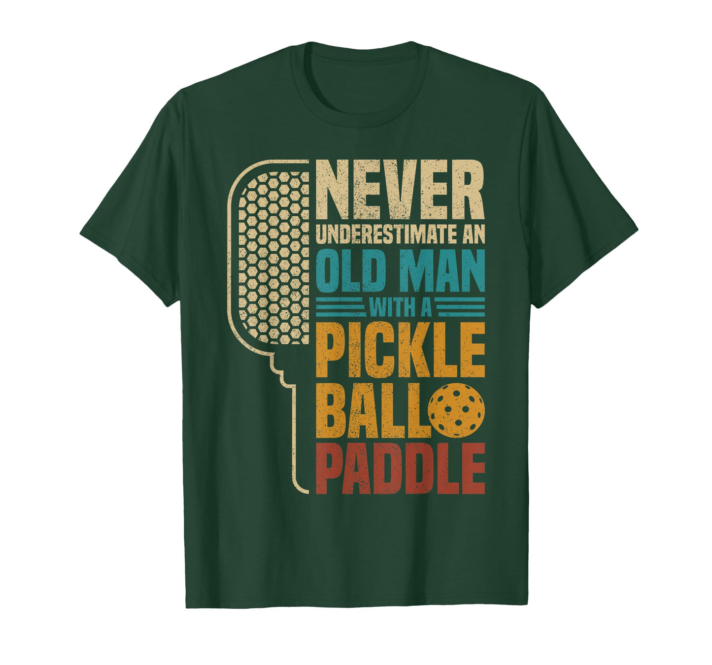 Mens Never Underestimate an Old Man with A Pickleball Paddle T-Shirt