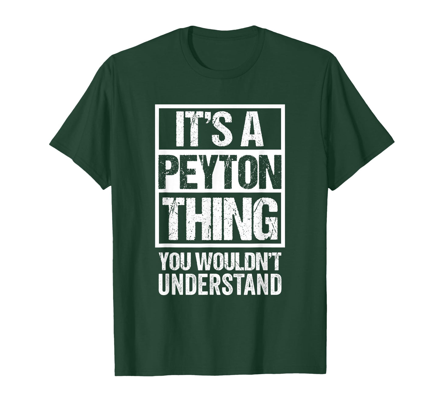 It's A Peyton Thing You Wouldn't Understand - First Name T-Shirt