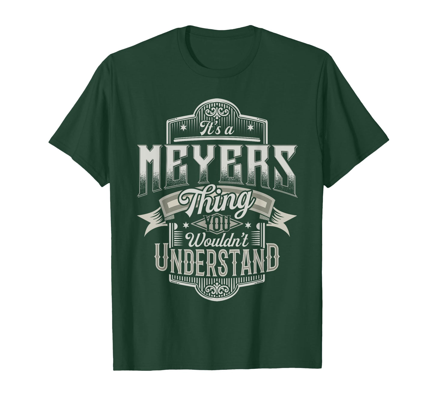 It's A MEYERS Thing You Wouldnt Understand Family Name Funny T-Shirt