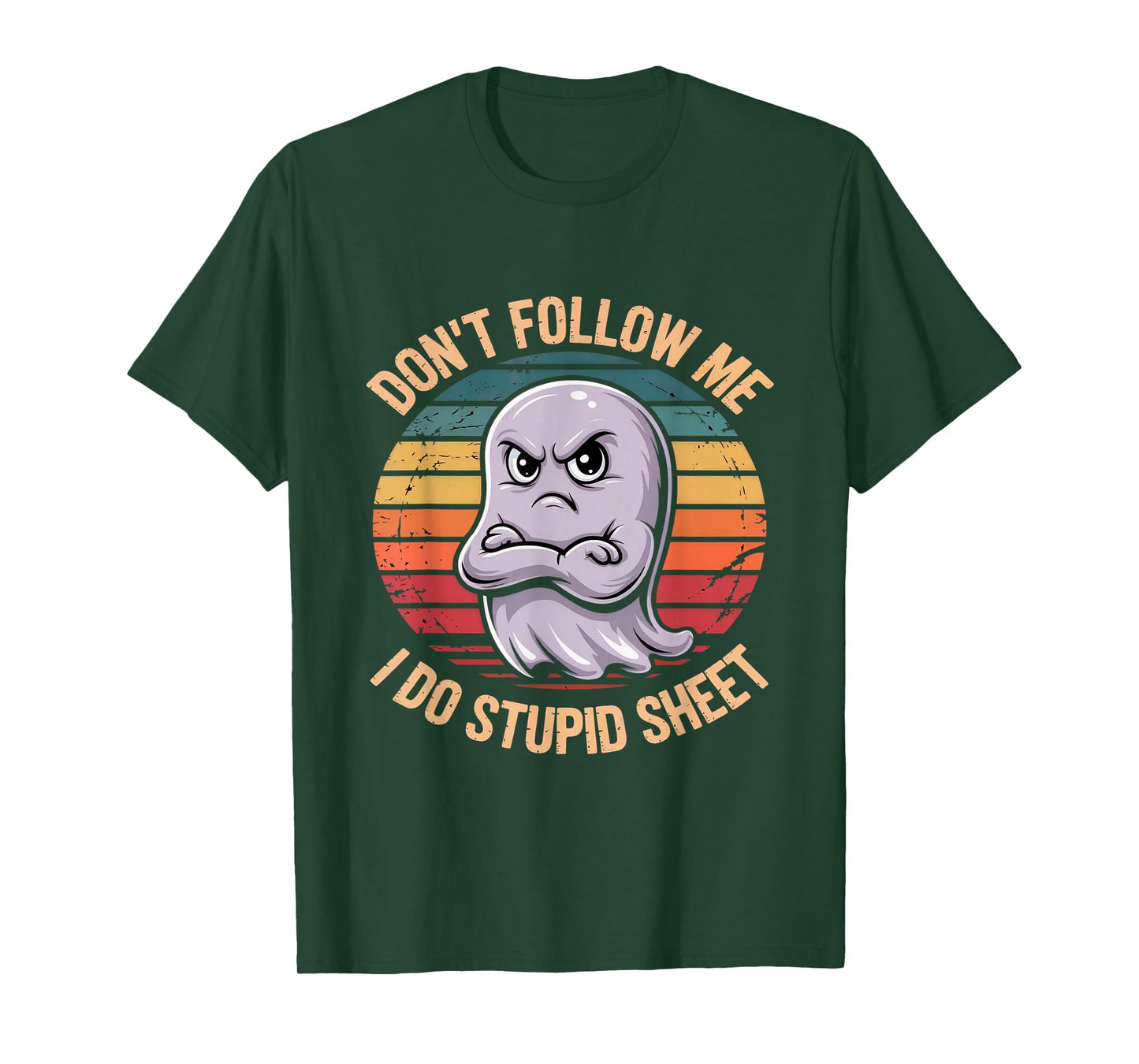 Don't Follow Me I Do Stupid Sheet Funny Ghost Humor T-Shirt