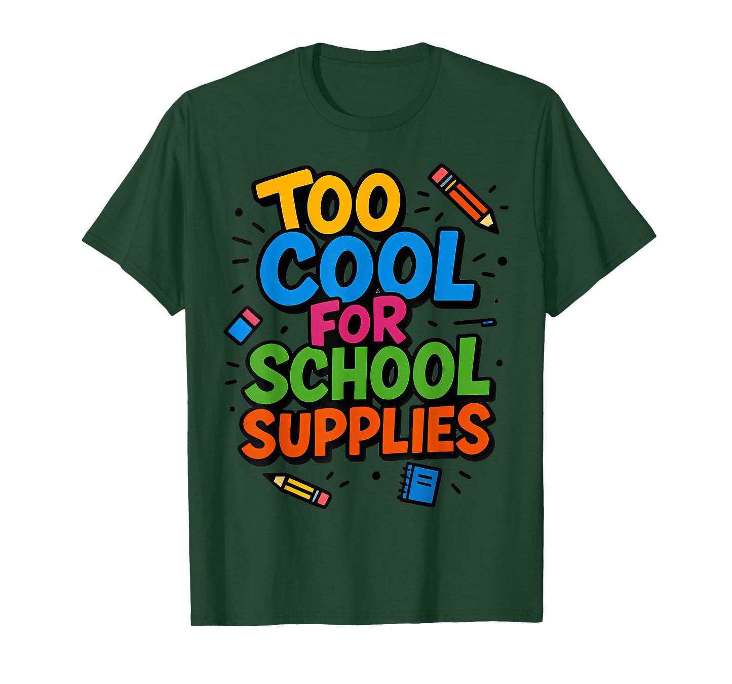 Too Cool for School Supplies T-Shirt
