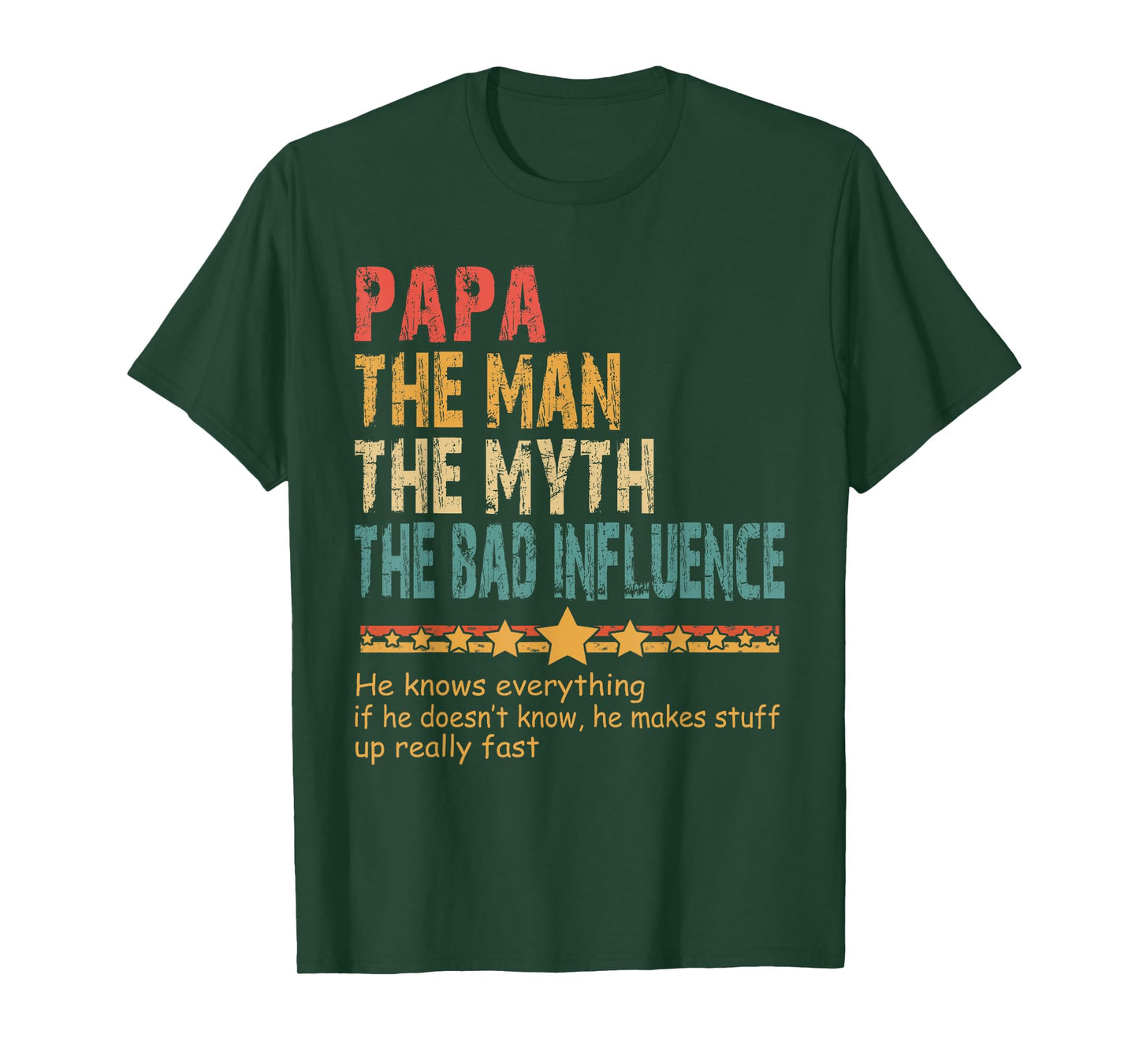 Papa The Man The Myth The Bad Influence Men Fathers Day Papa T-Shirt
