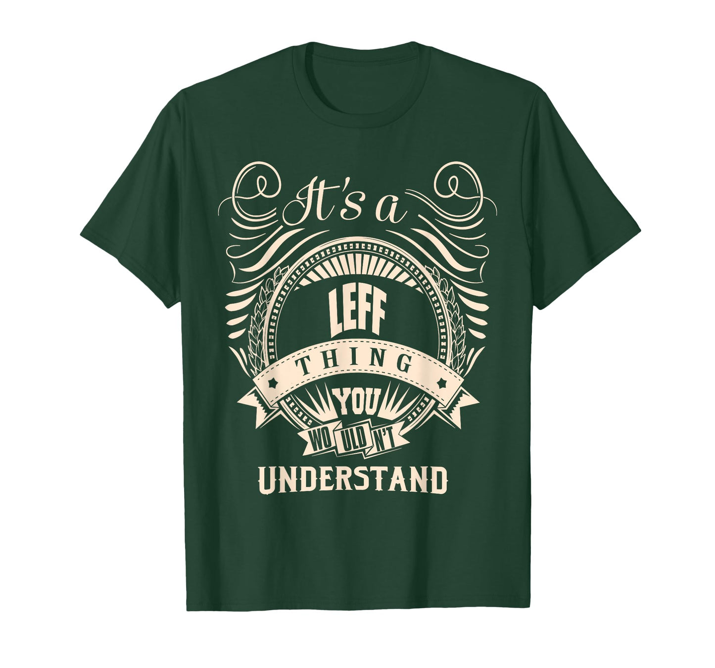 It is a LEFF thing Gifts T-Shirt