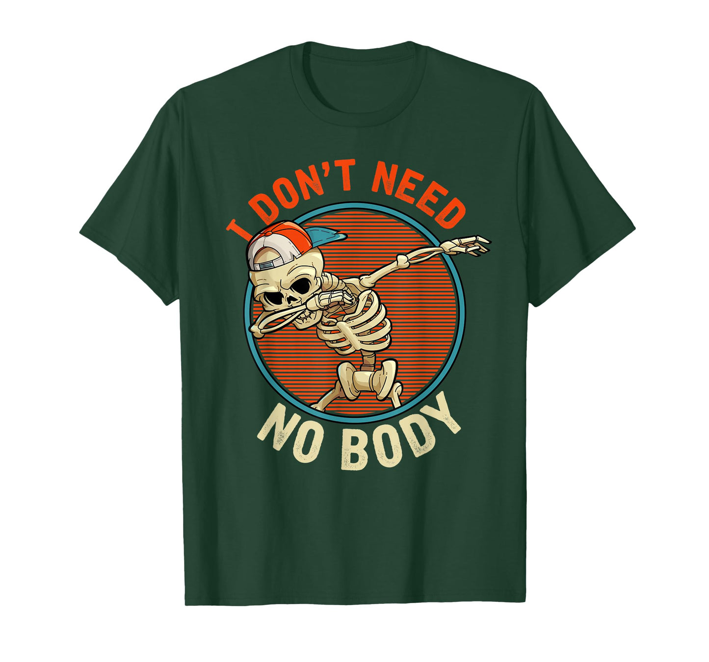 I Don't Need No Body - Dabbing Skeleton Funny Halloween T-Shirt