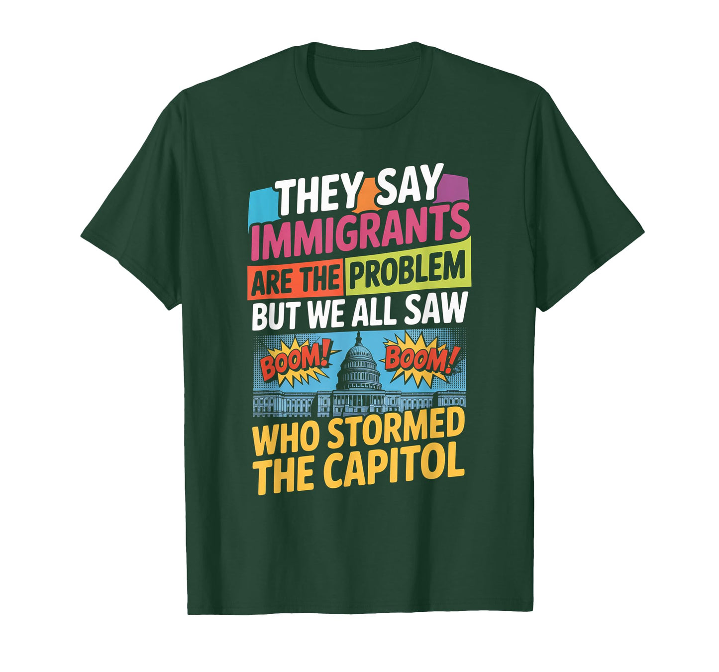 They Say Immigrants Are The Problem But We All Saw Stormed T-Shirt