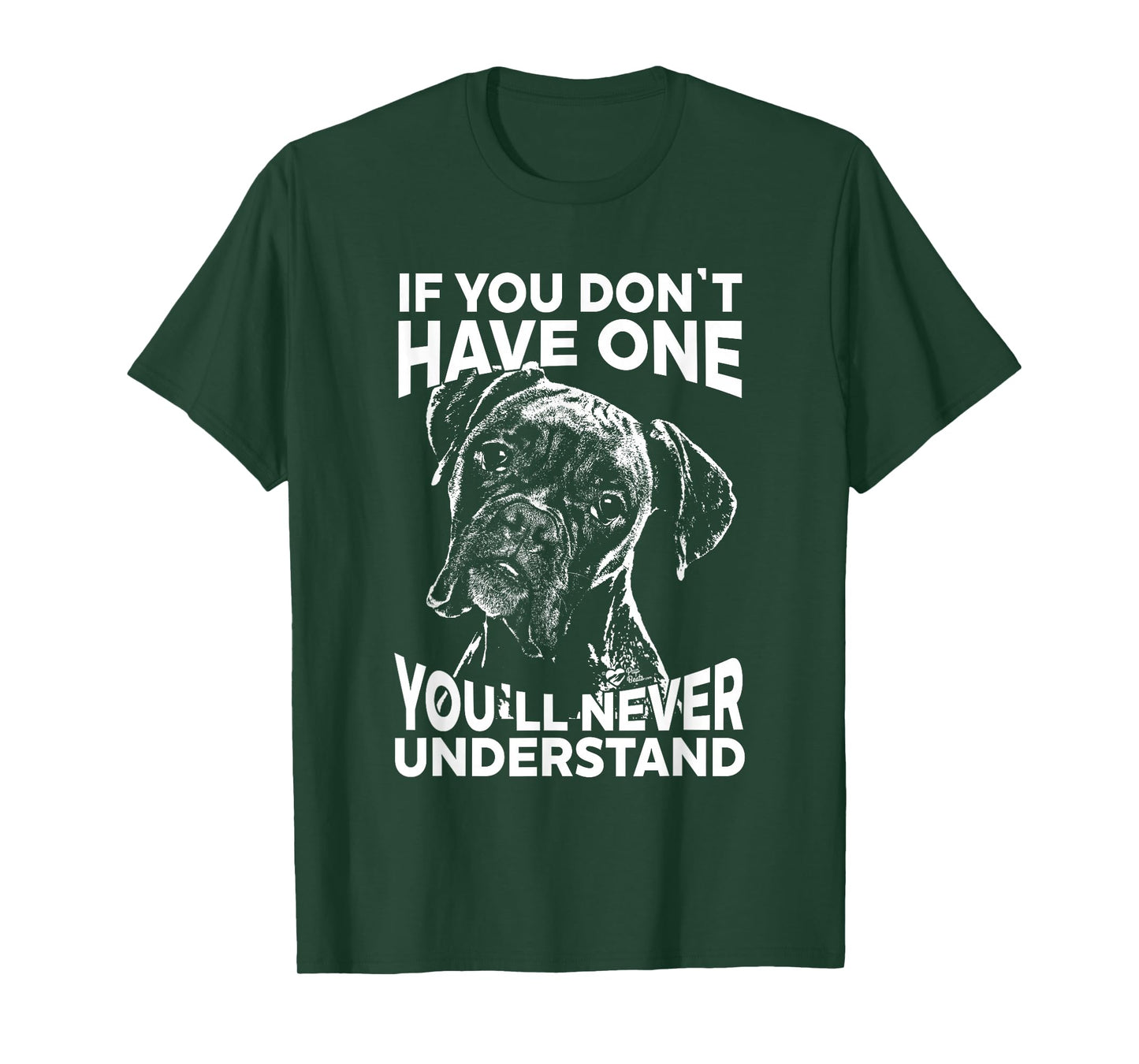 Boxer Dog T-Shirt If You Don't Have one Funny tee T-Shirt