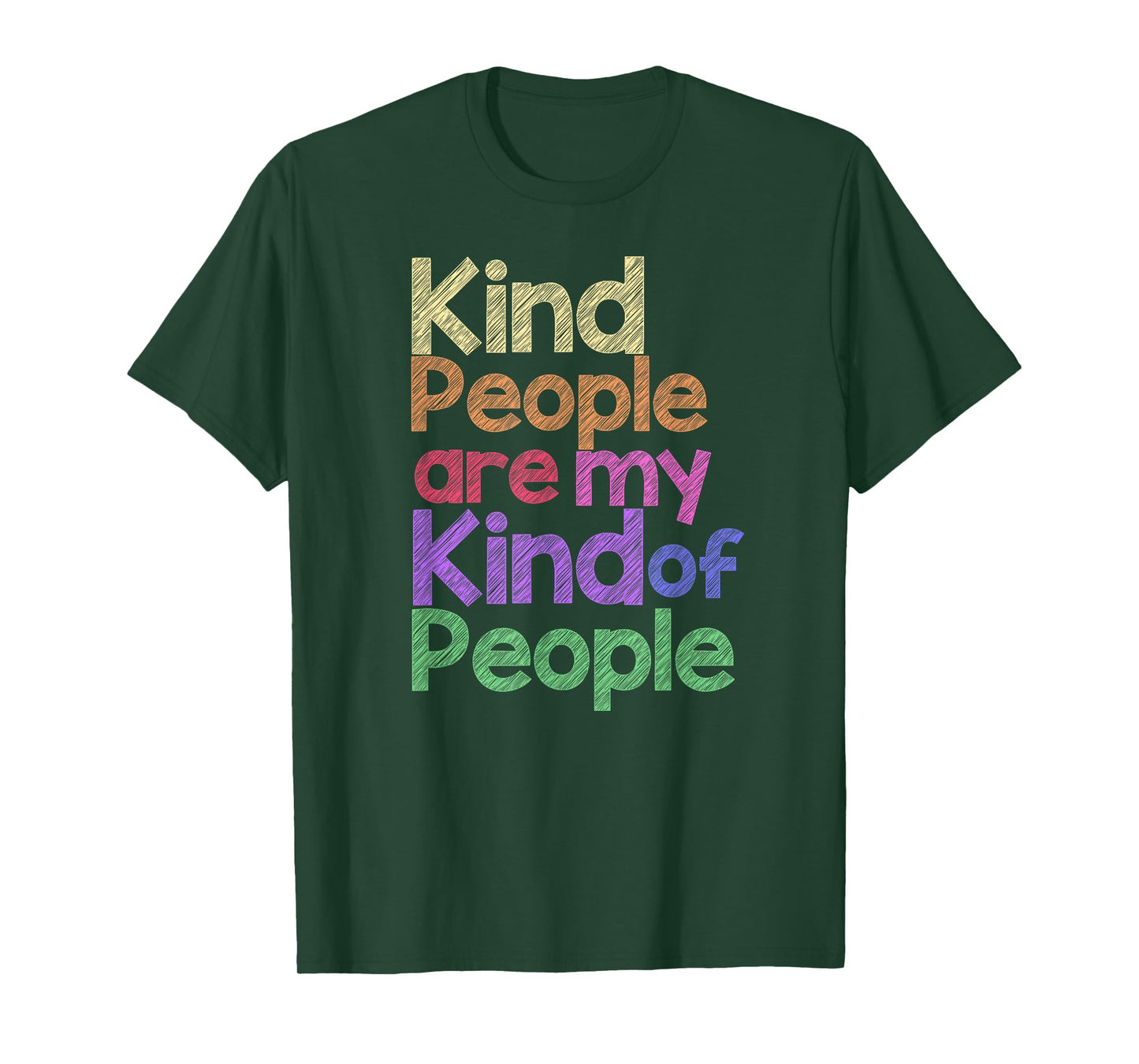 KIND PEOPLE ARE MY KIND OF PEOPLE T-Shirt