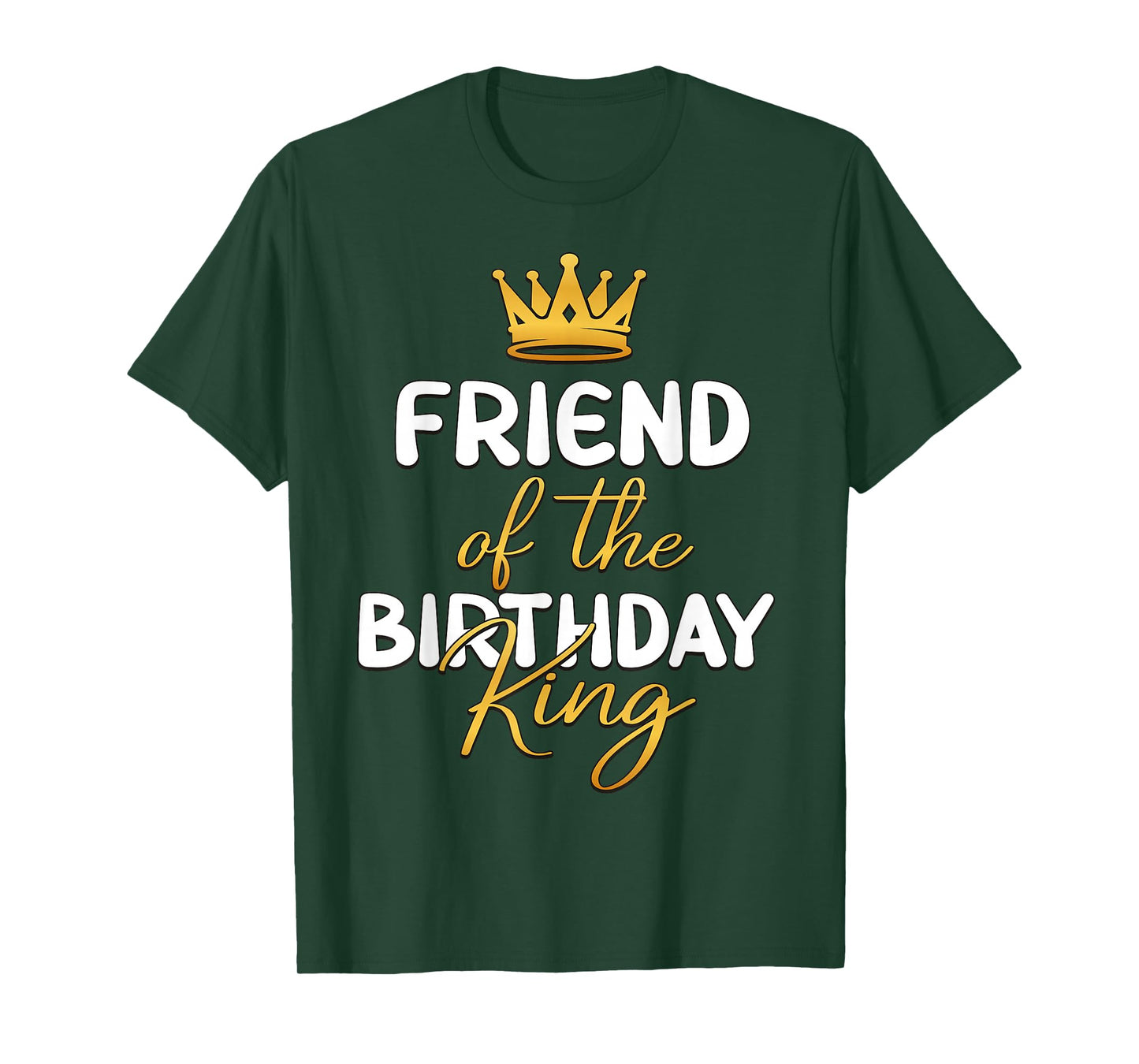 Friend Of The Birthday King Bday Party Idea For Him T-Shirt