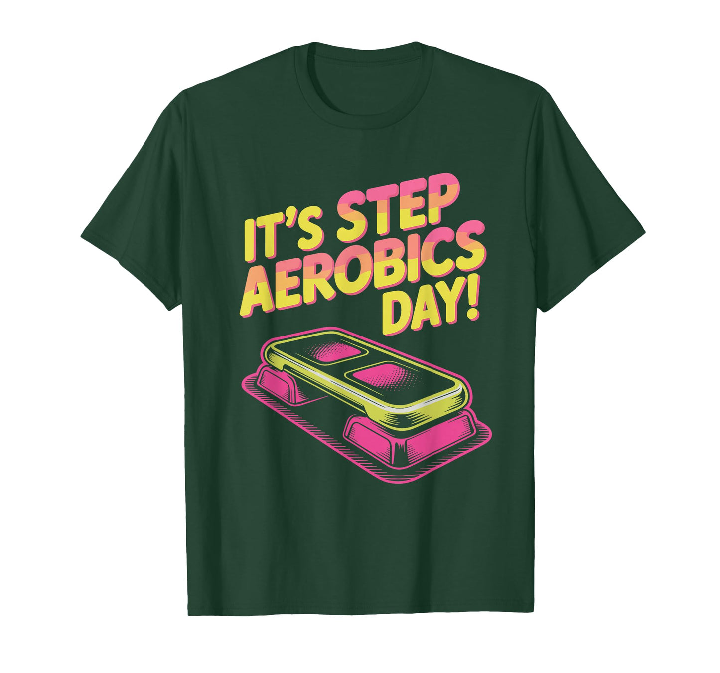 It’s Step Aerobics Day Fitness Instructor Training Workout T-Shirt