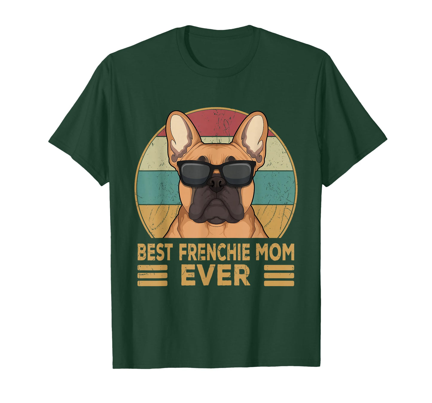 French Bulldog Best Frenchie Mom Ever Mama Wifey T-Shirt