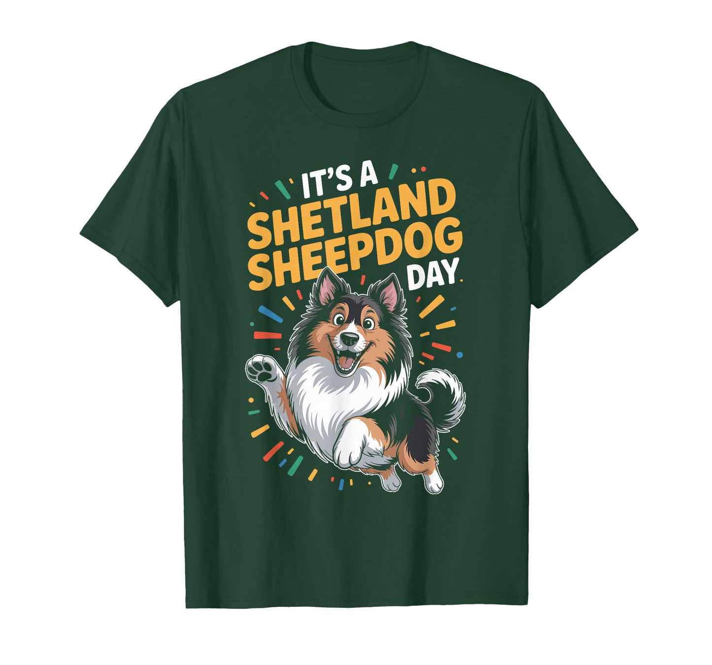 It’s A Shetland Sheepdog Day Funny Sheltie Pet Working Dog T-Shirt