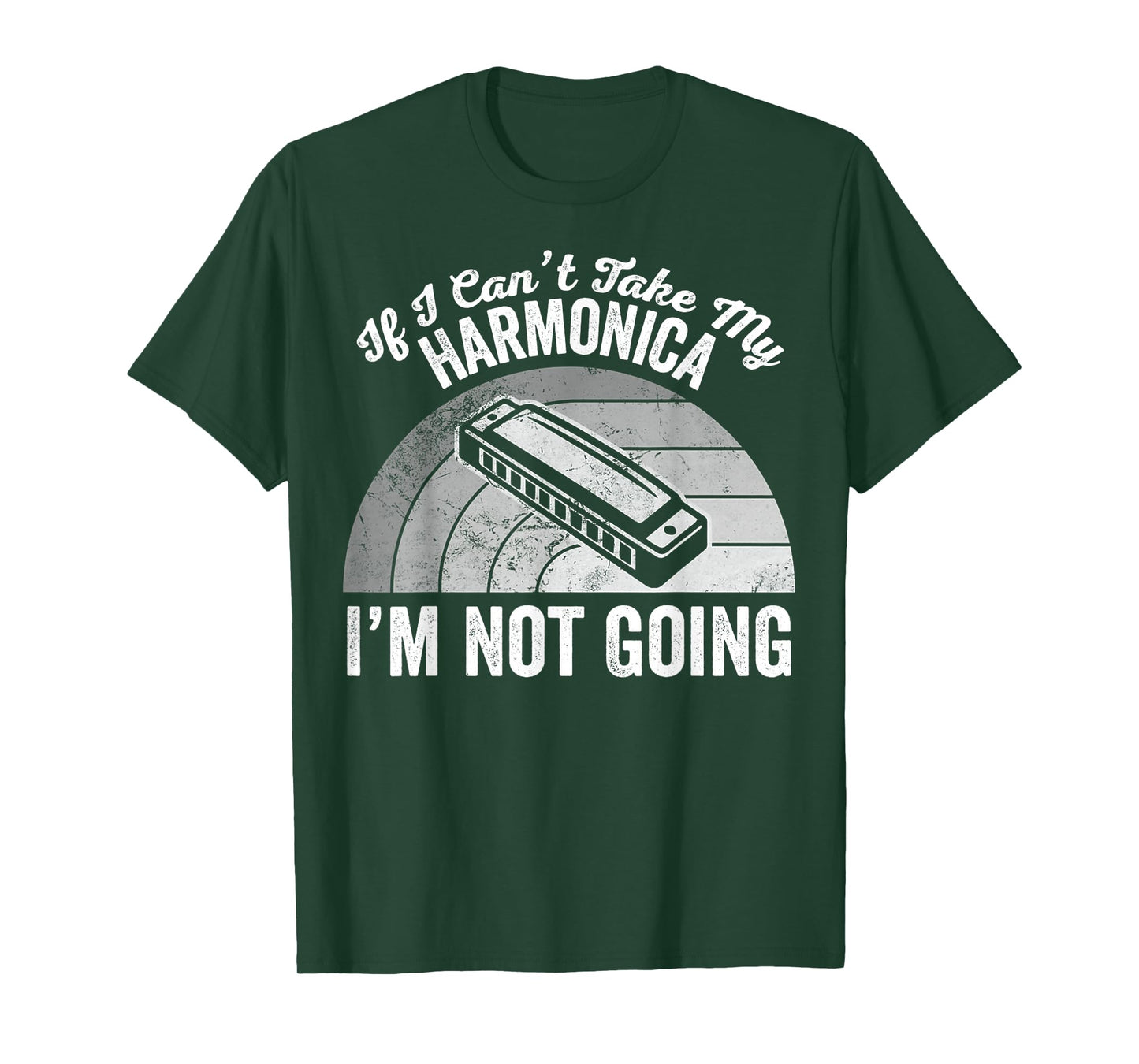 If I Can't Take My Harmonica I'm Not Going T-Shirt