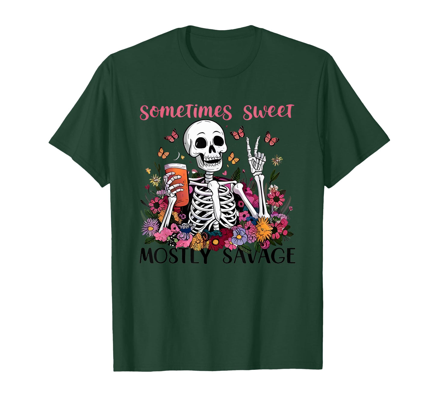 Sometimes Sweet Mostly Savage Floral Skeleton T-Shirt